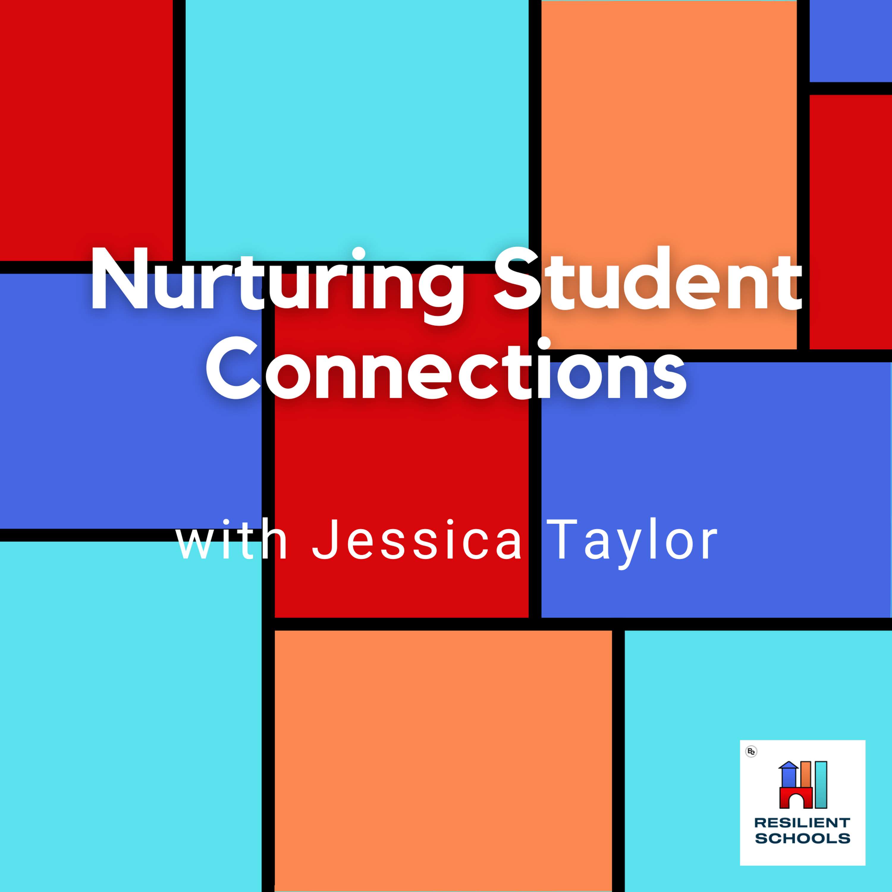 Nurturing Student Connections with Jessica Taylor