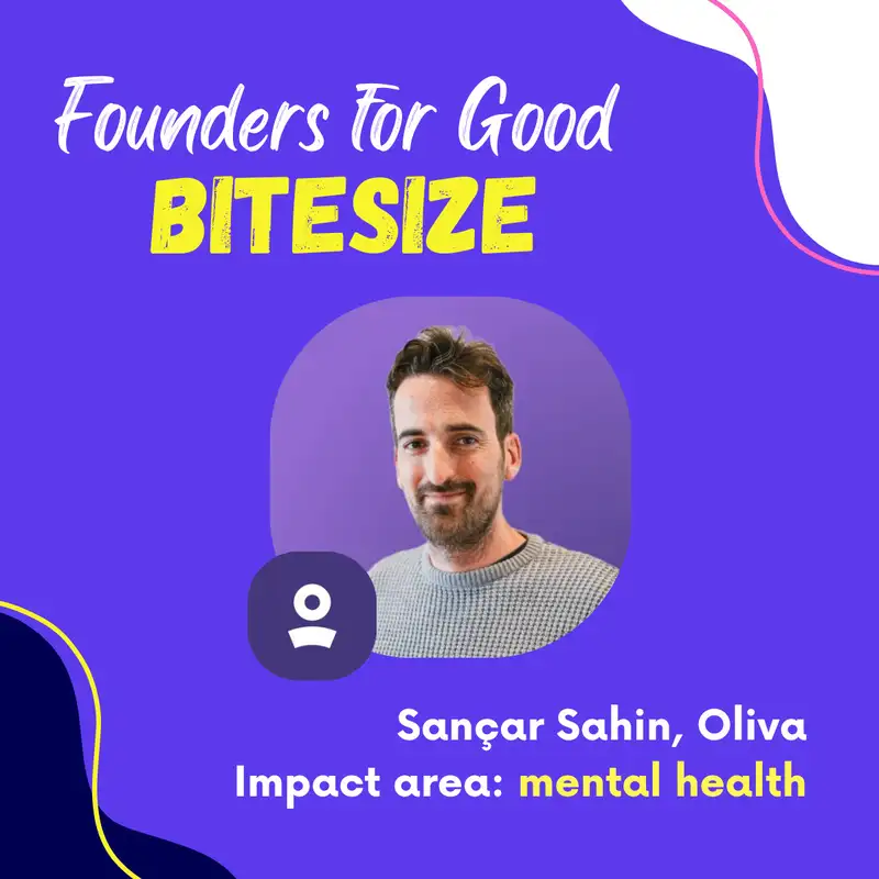BITESIZE: Sançar Sahin, Oliva: providing proper mental healthcare 🧠🧘‍♀️💜