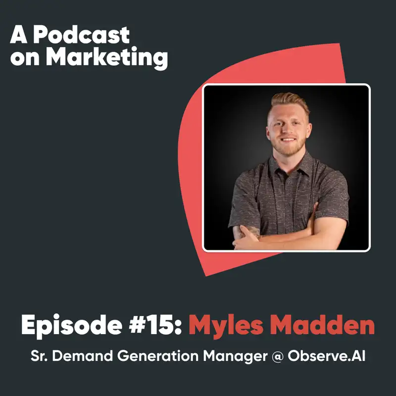 #15 Myles Madden: Sr. Manager, Demand Generation at Observe.A