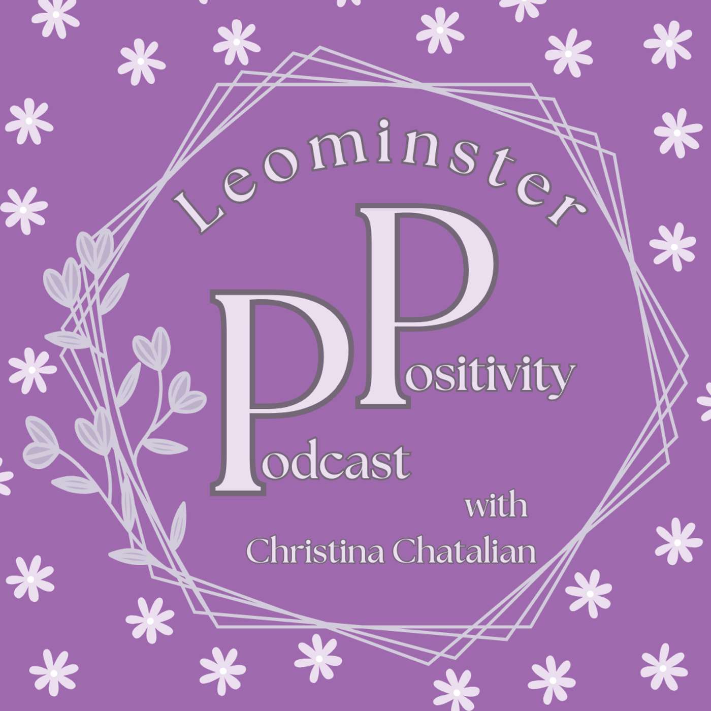 Leominster Positivity Podcast