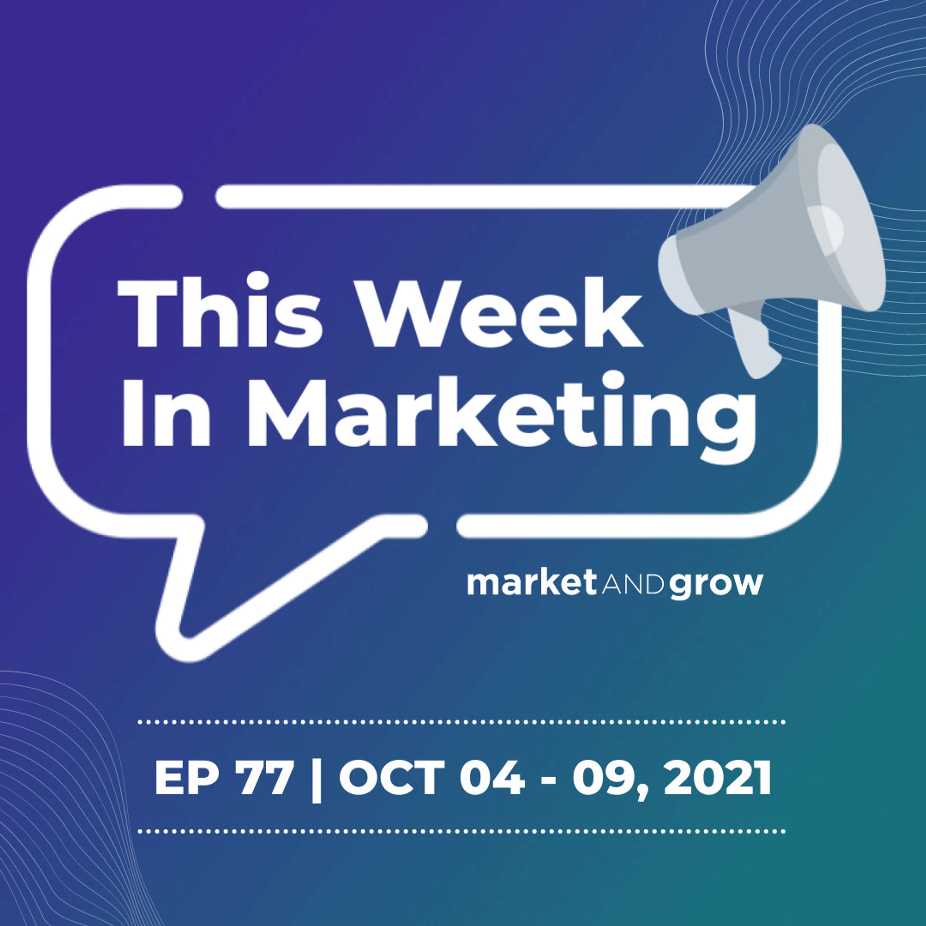 #TWIMshow - This Week in Marketing