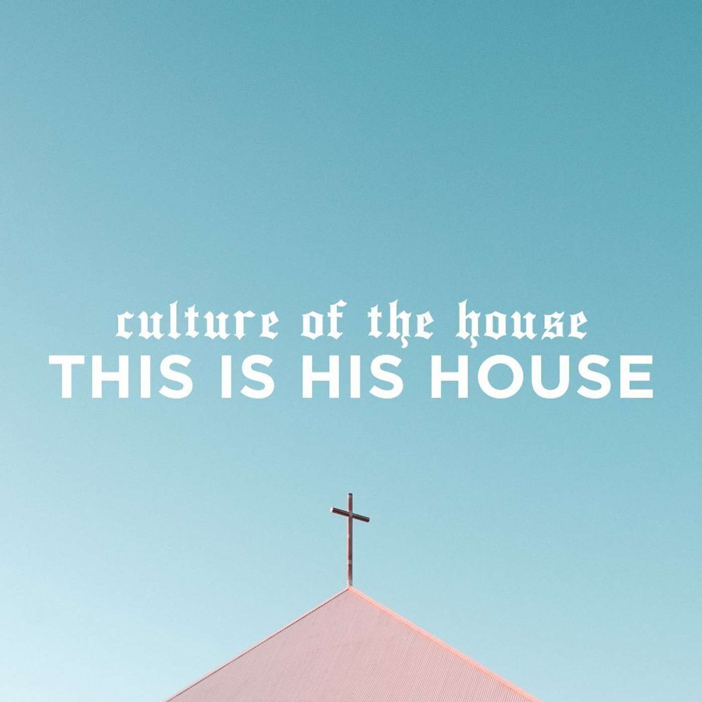 This is His House