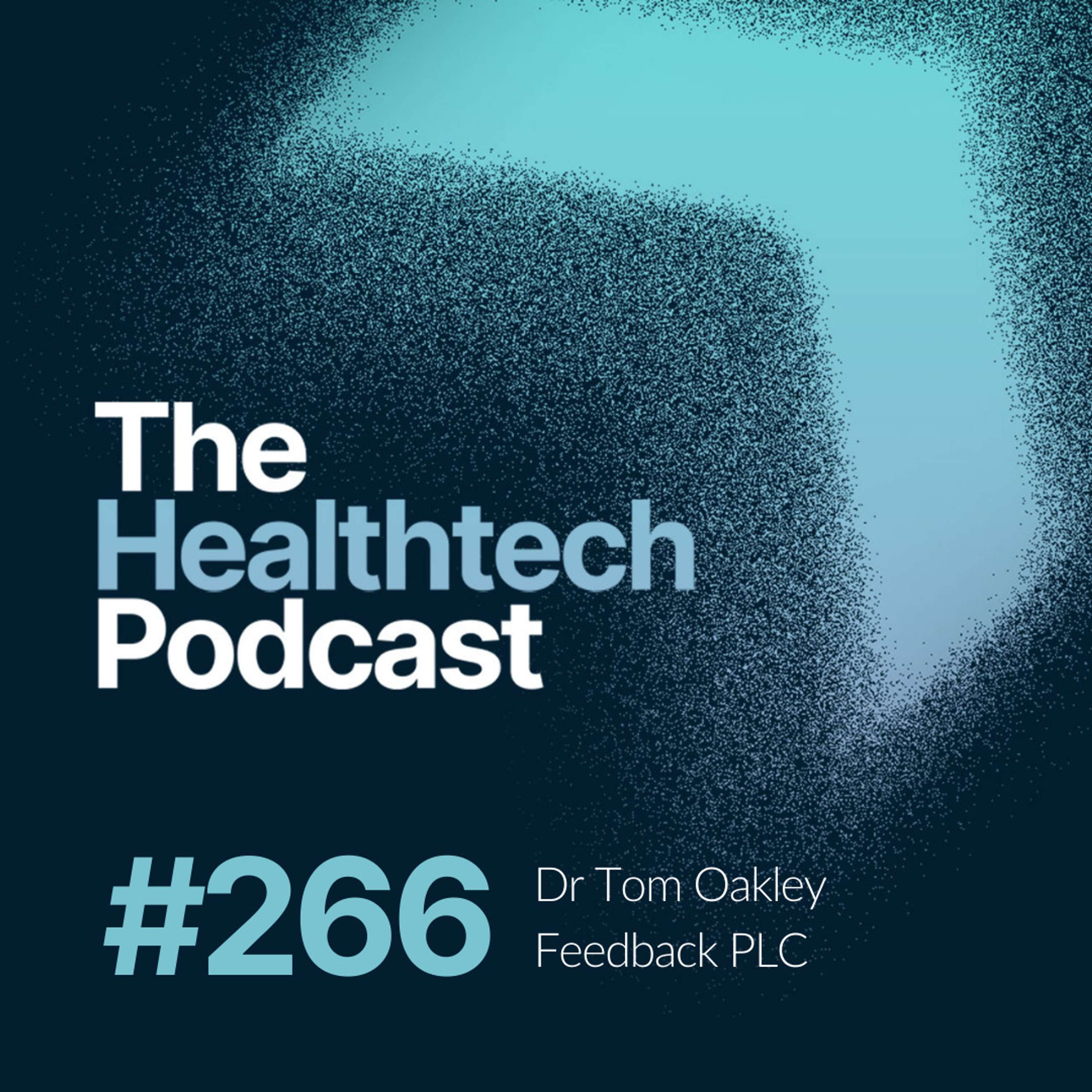 #266 Quick Tips with CEO Dr Tom Oakley from Feedback PLC  - podcast episode cover