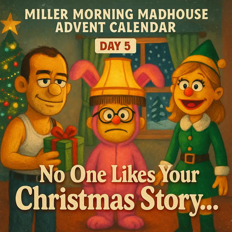 Advent 2025 E5 - No One Likes Your Christmas Story...