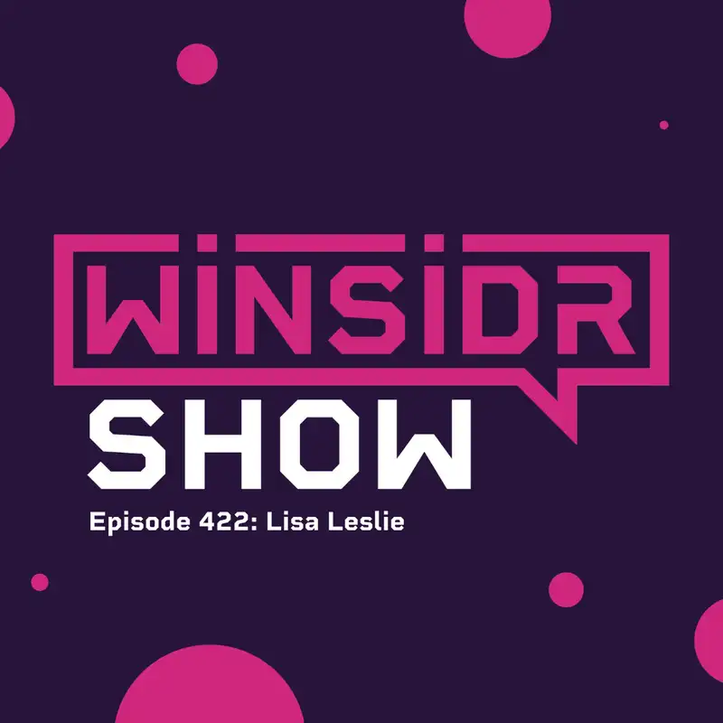Winsidr Show - Lisa Leslie