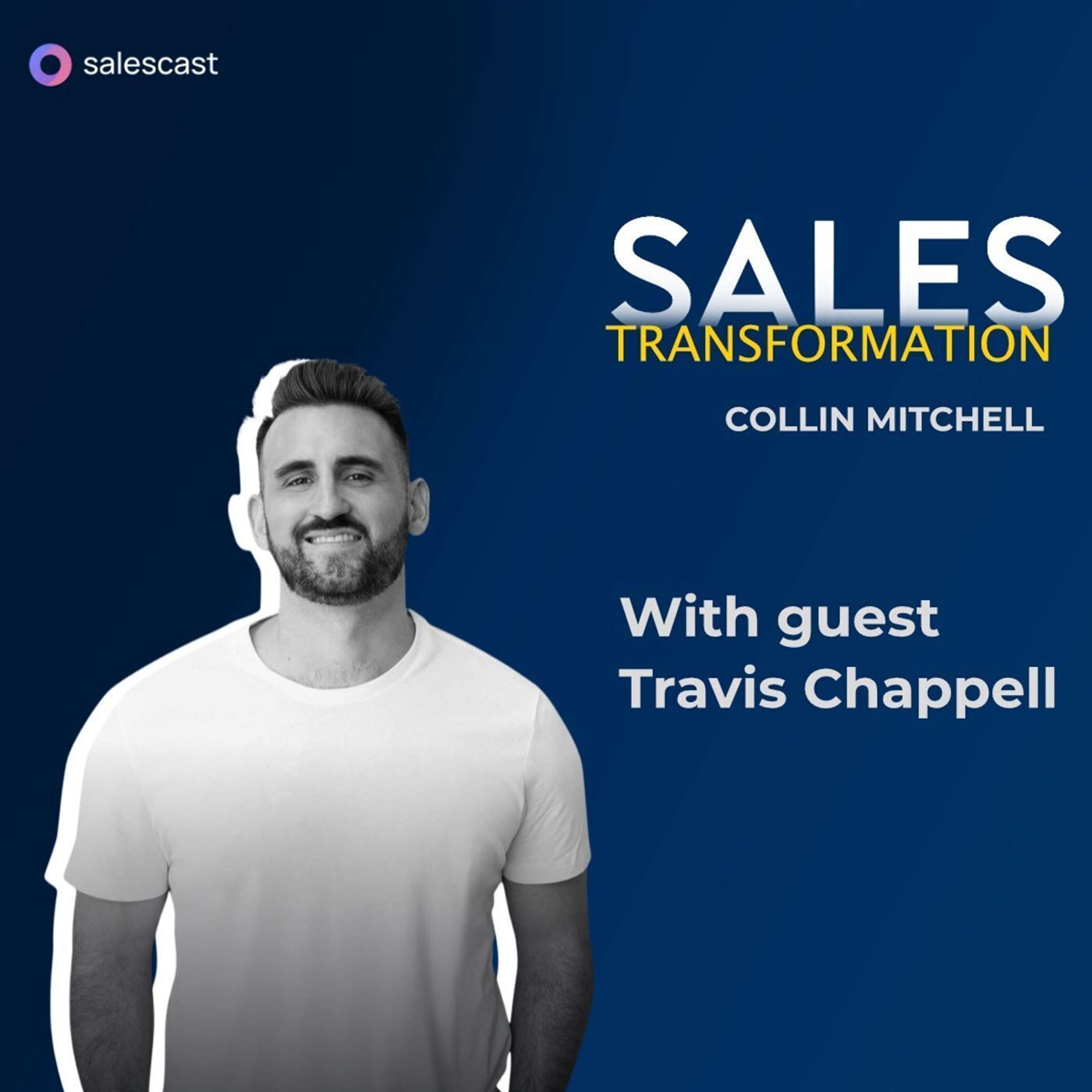 #248 S2 Episode 117 - From Knocking on Doors to All-in on Podcasting with Travis Chappell