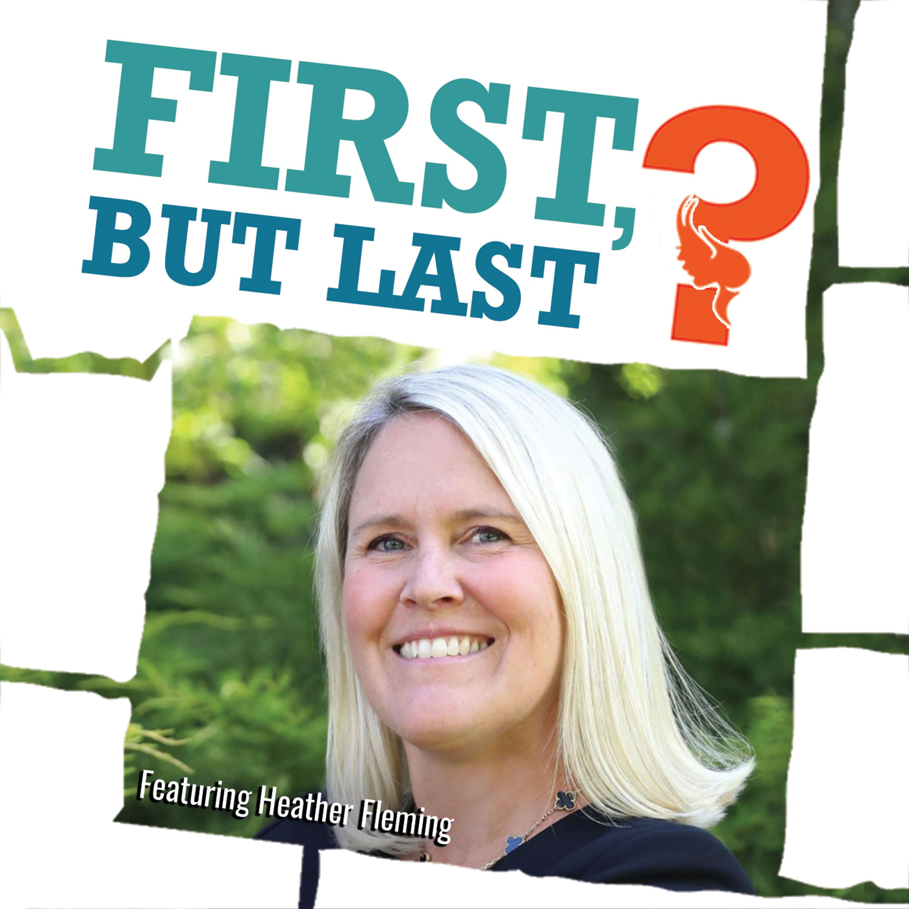 First, But Last?