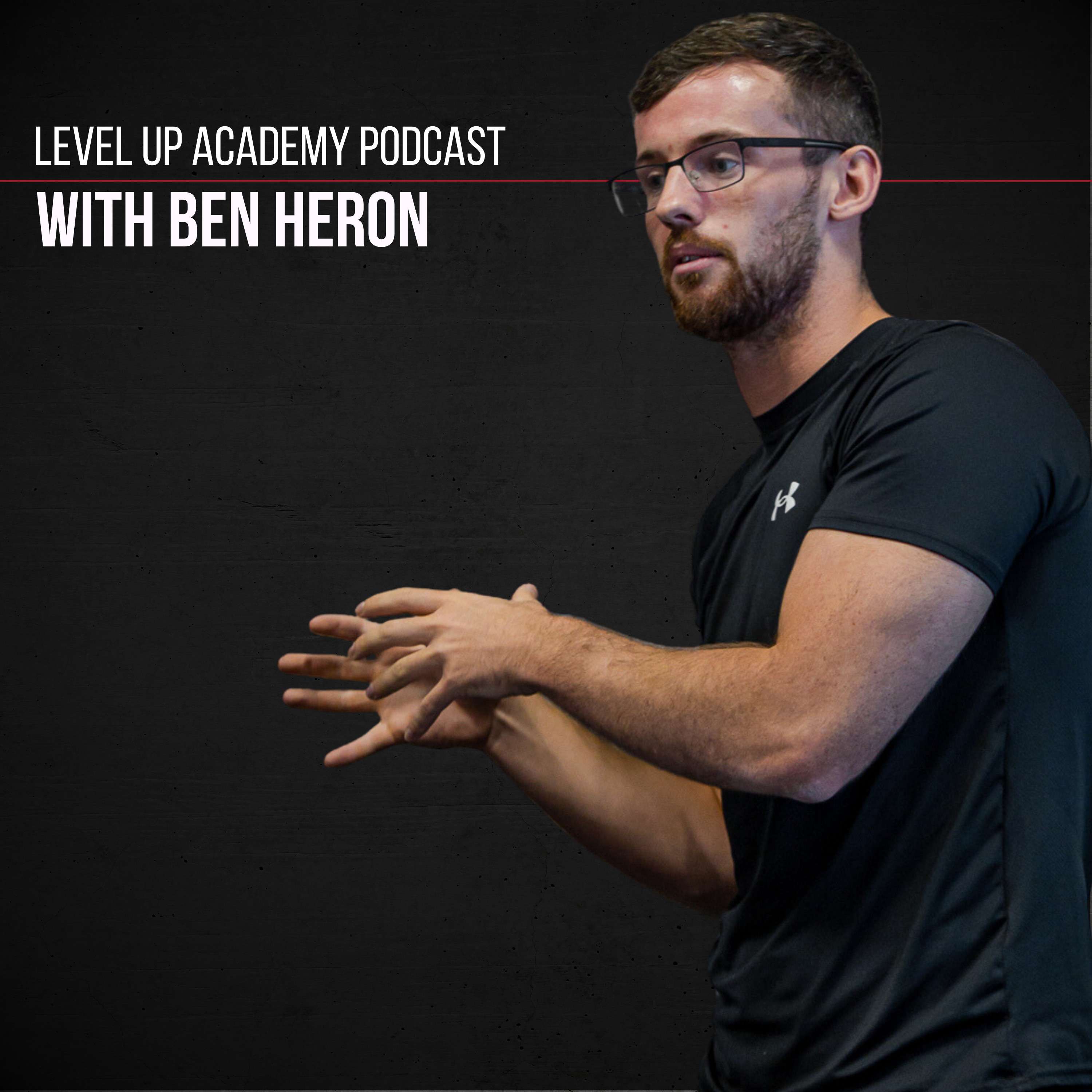 Level Up Academy Podcast with Ben Heron