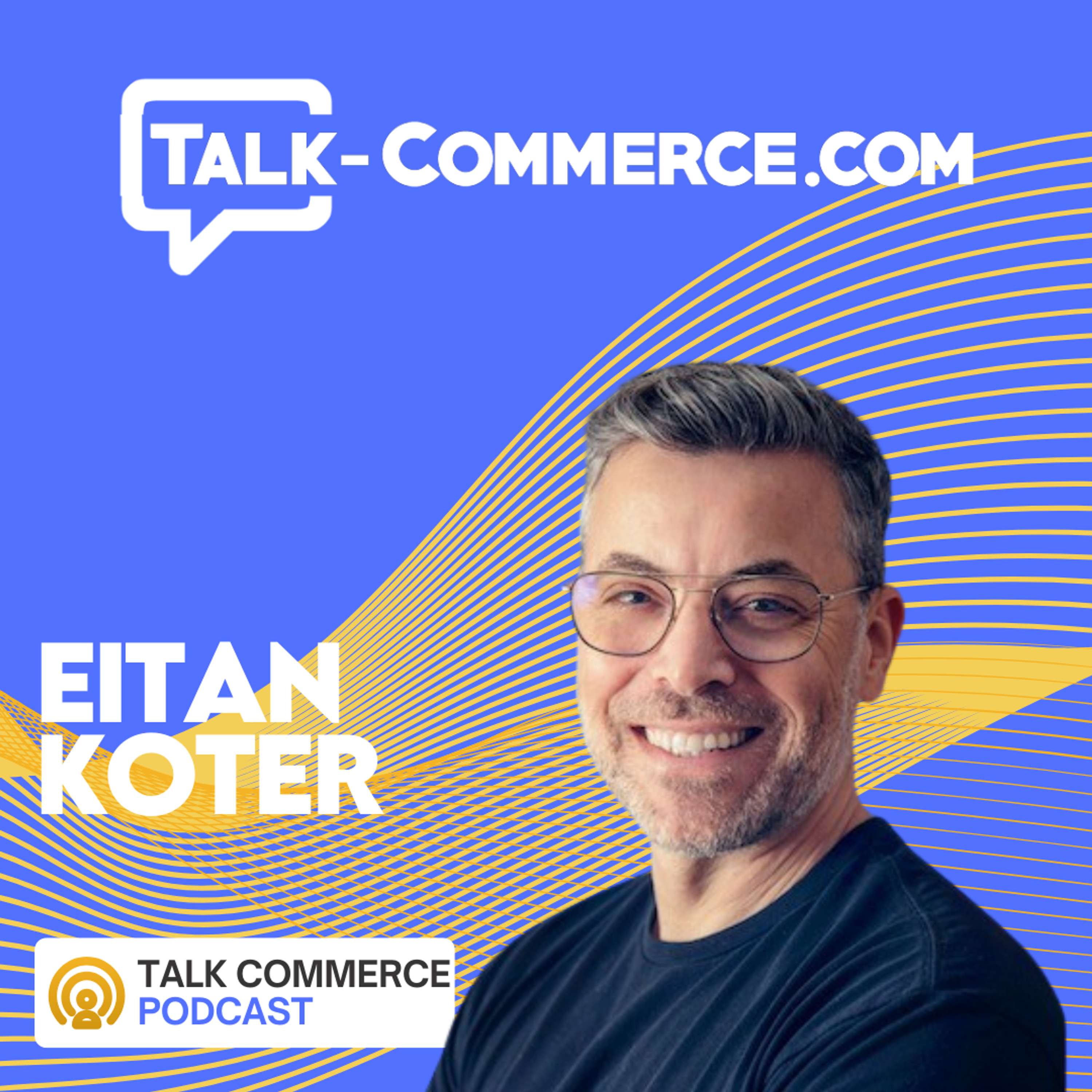 The Power of Video Commerce with Eitan Koter - podcast episode cover