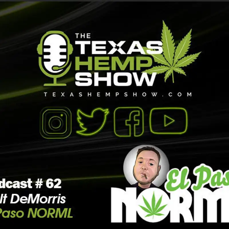 Episode #62 Colt DeMorris El Paso NORML