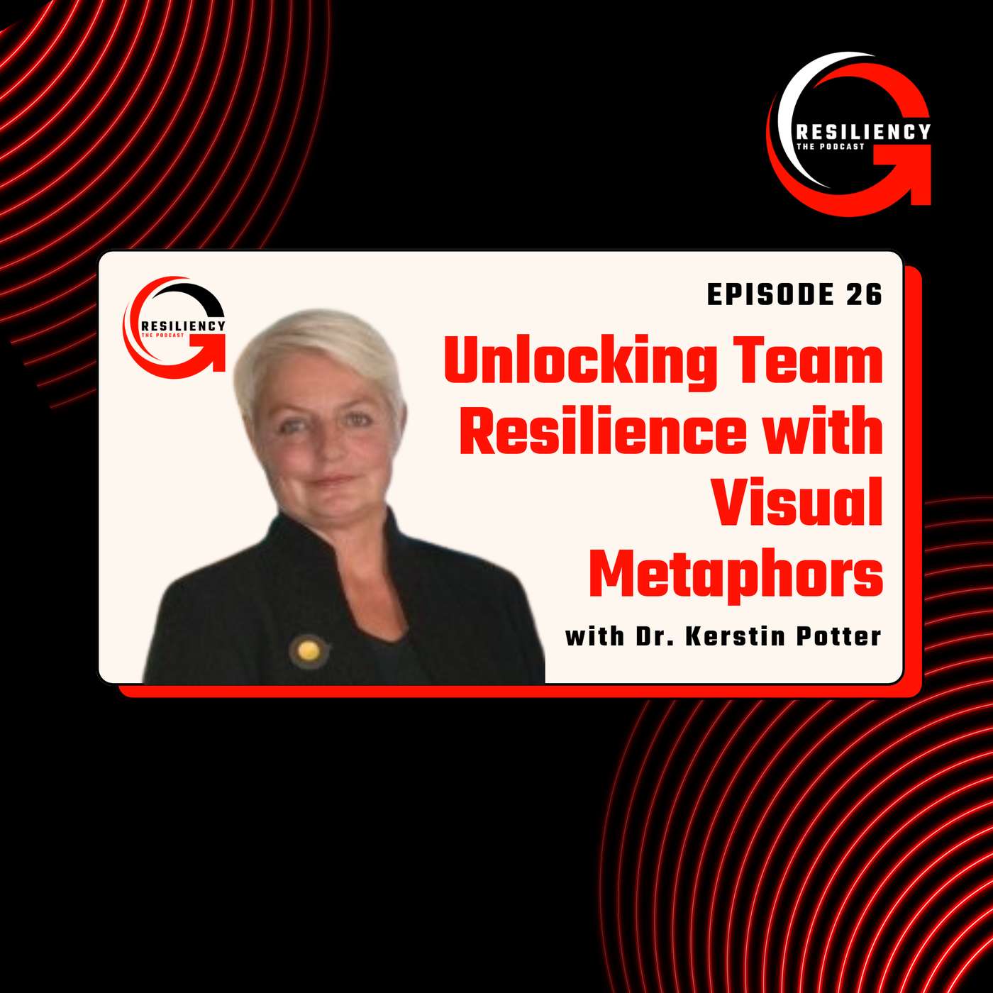 Unlocking Team Resilience with Visual Metaphors with Dr. Kerstin Potter Unlocking Team Resilience with Visual Metaphors with Dr. Kerstin Potter