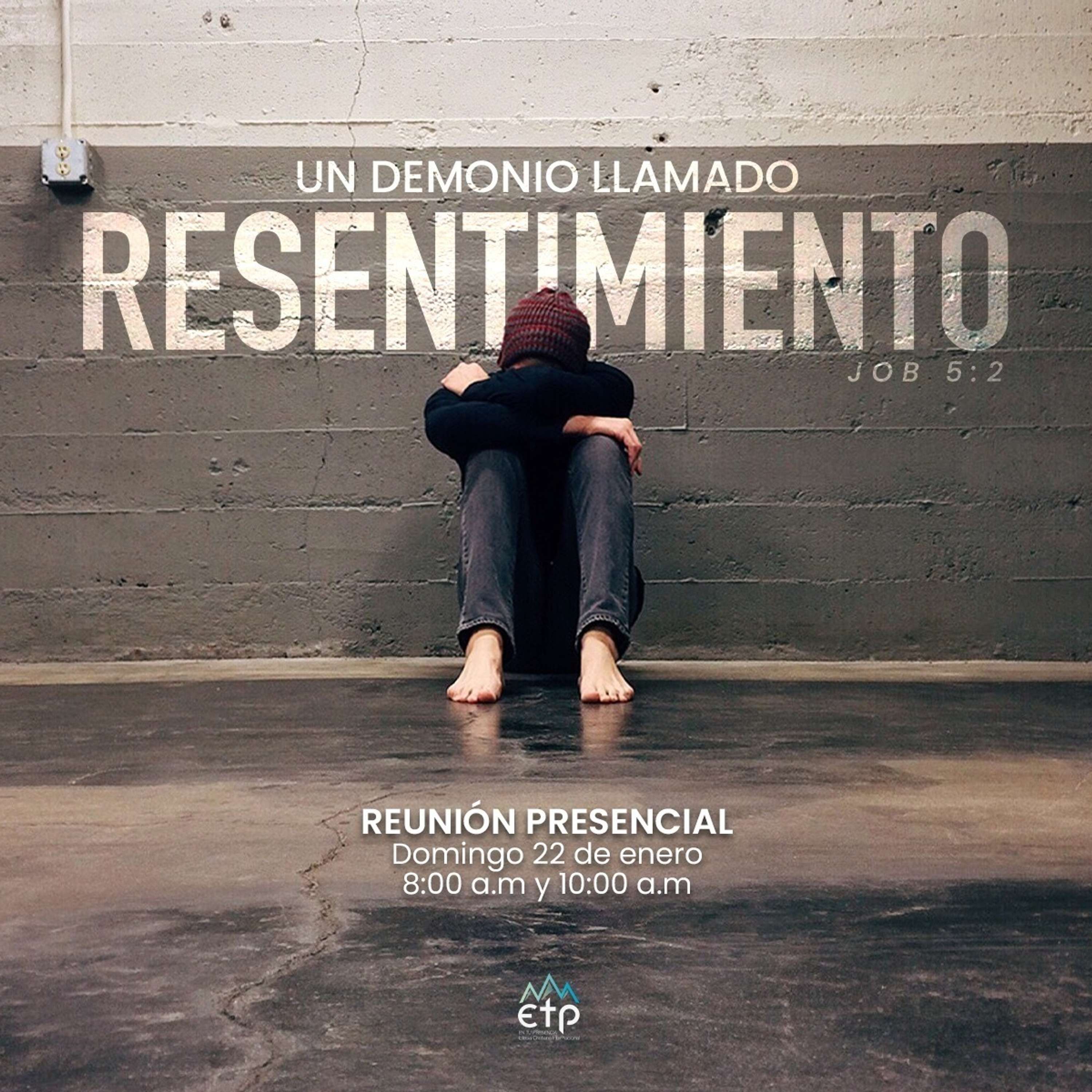 Un Demonio Llamado Resentimiento