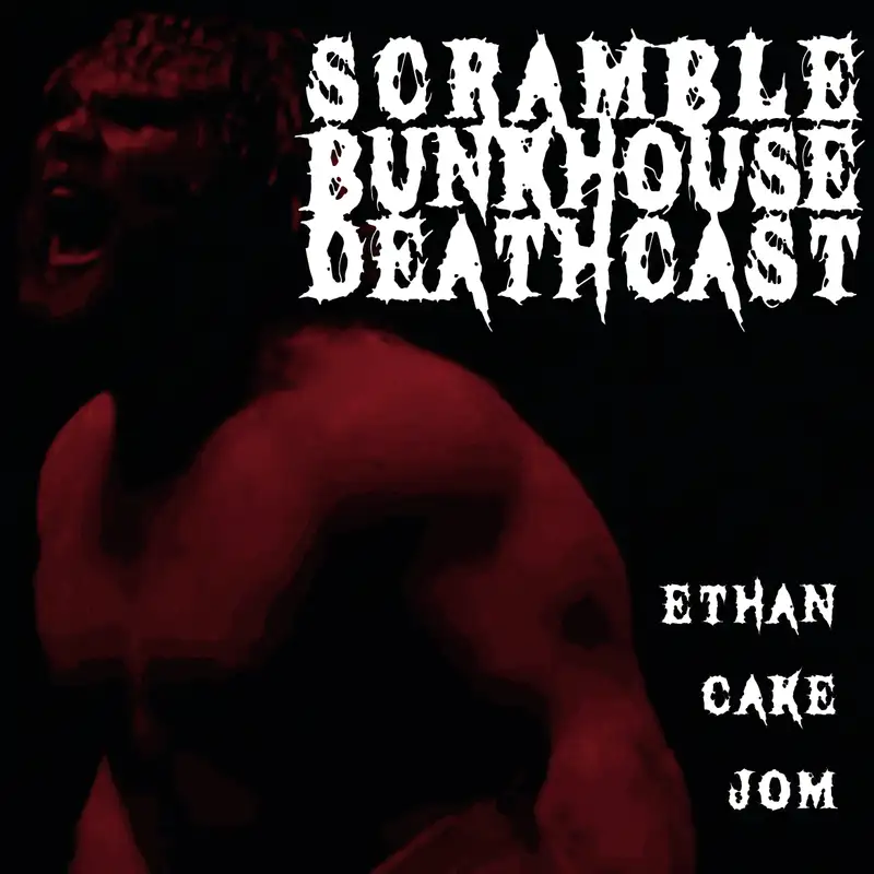 Scramble Bunkhouse Deathcast