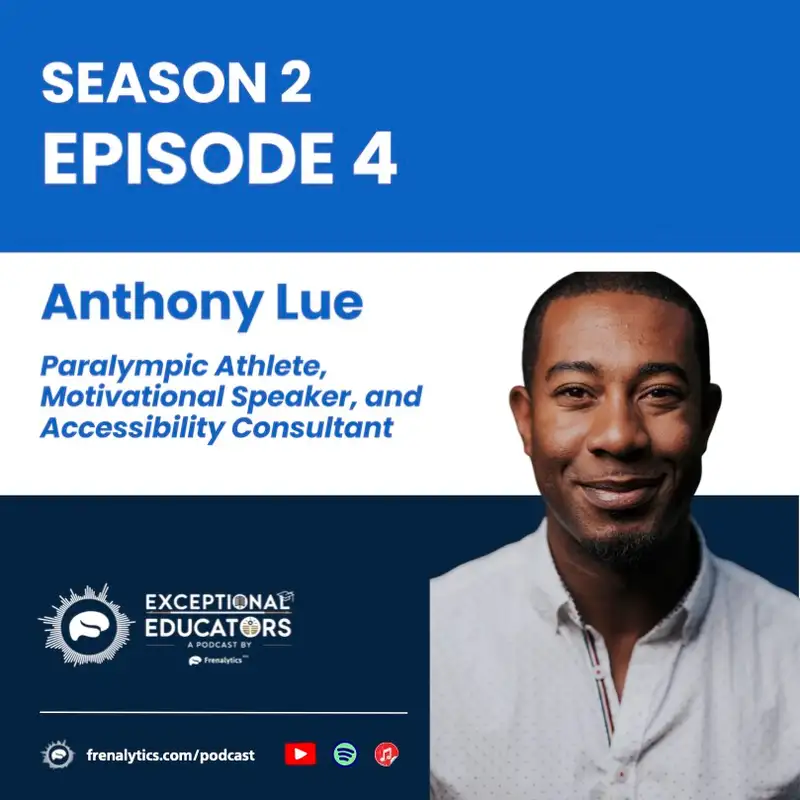 Redefining Disability Narratives: Anthony Lue on Inclusion, Advocacy, and Empowering Youth