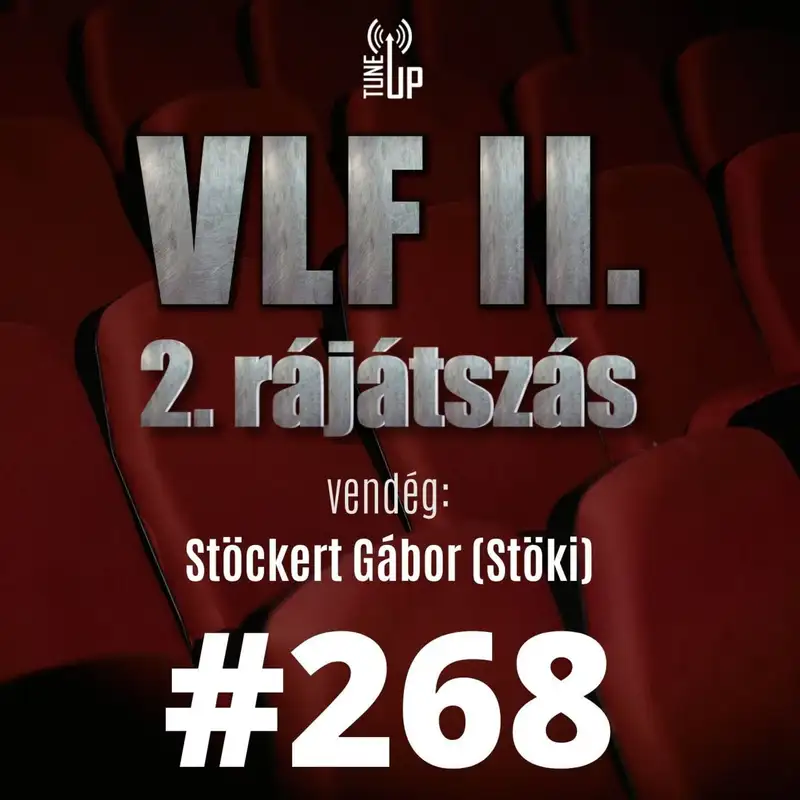 268. adás: A világ legjobb filmje II. - 2. rájátszás (vendég: Stöckert Gábor 'Stöki')