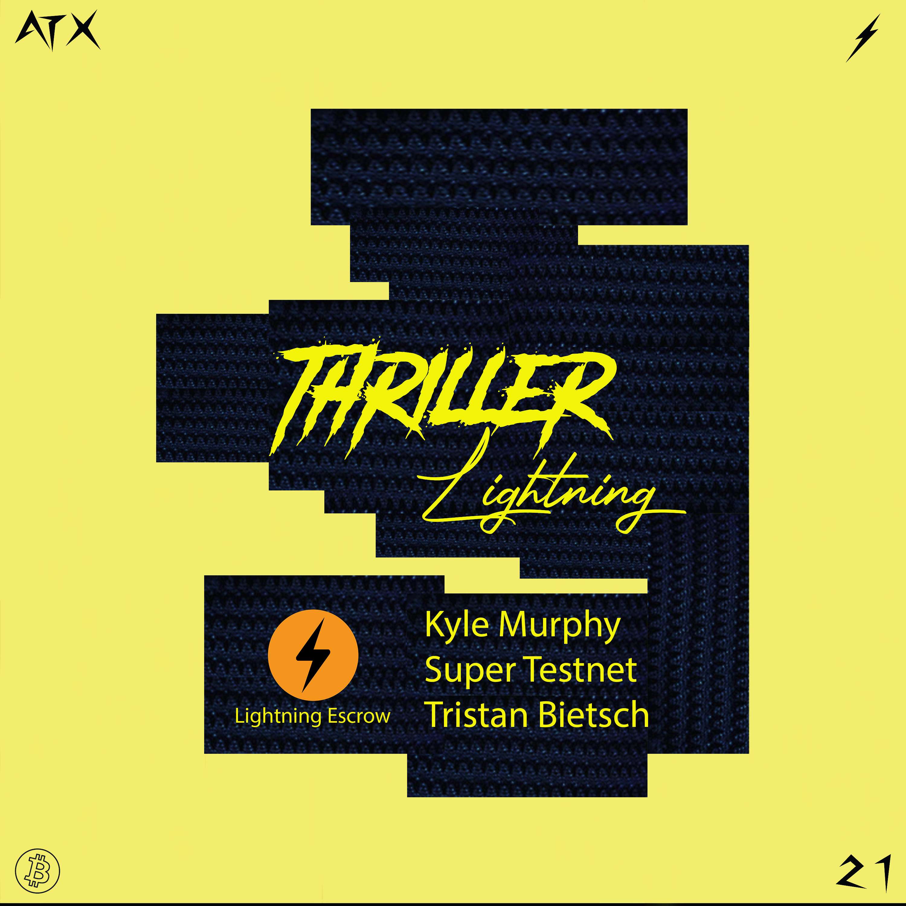 Thriller Lightning: Lightning Escrow - Kyle Murphy, Super Testnet and Tristan Bietsch