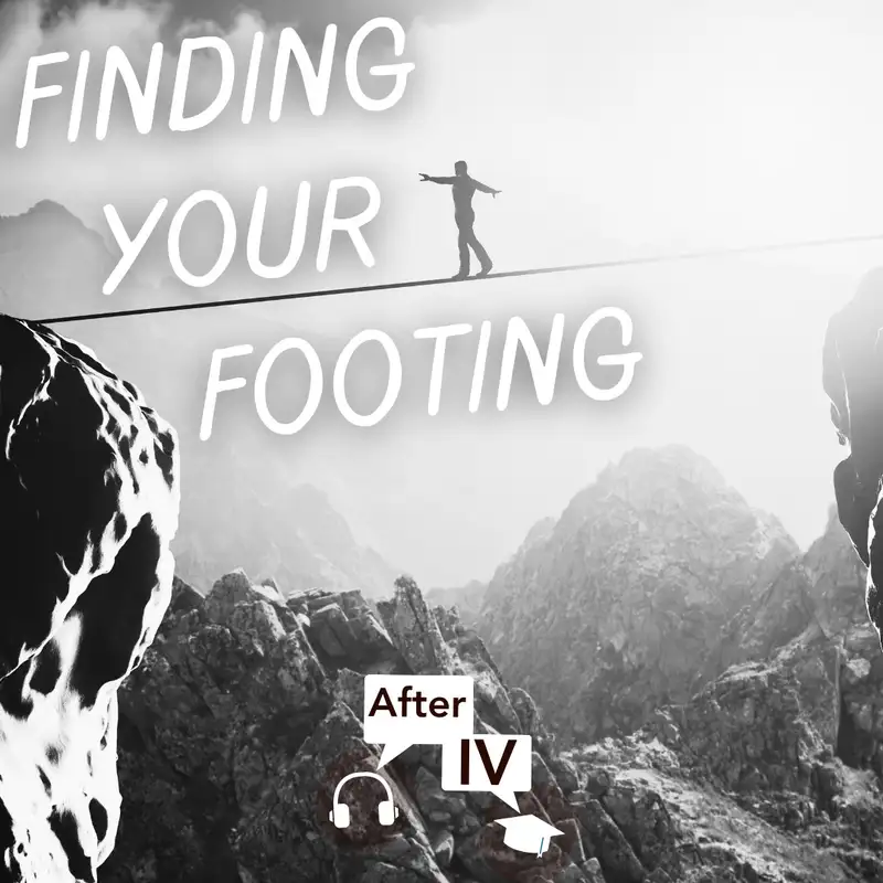 E75: Finding Your Footing in Transition (Pt 1)