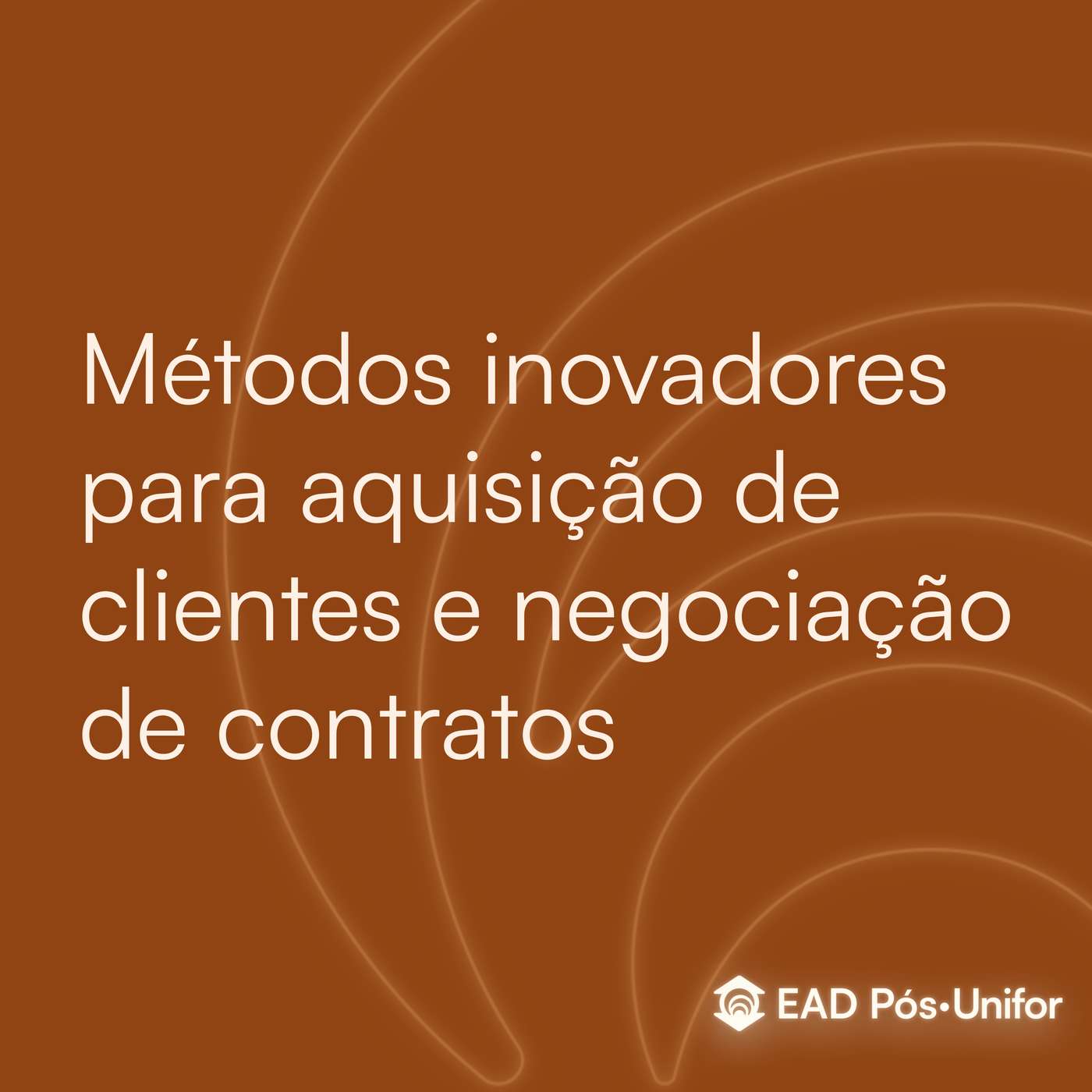 Métodos Inovadores para Aquisição de Clientes e Negociação de Contratos episode artwork
