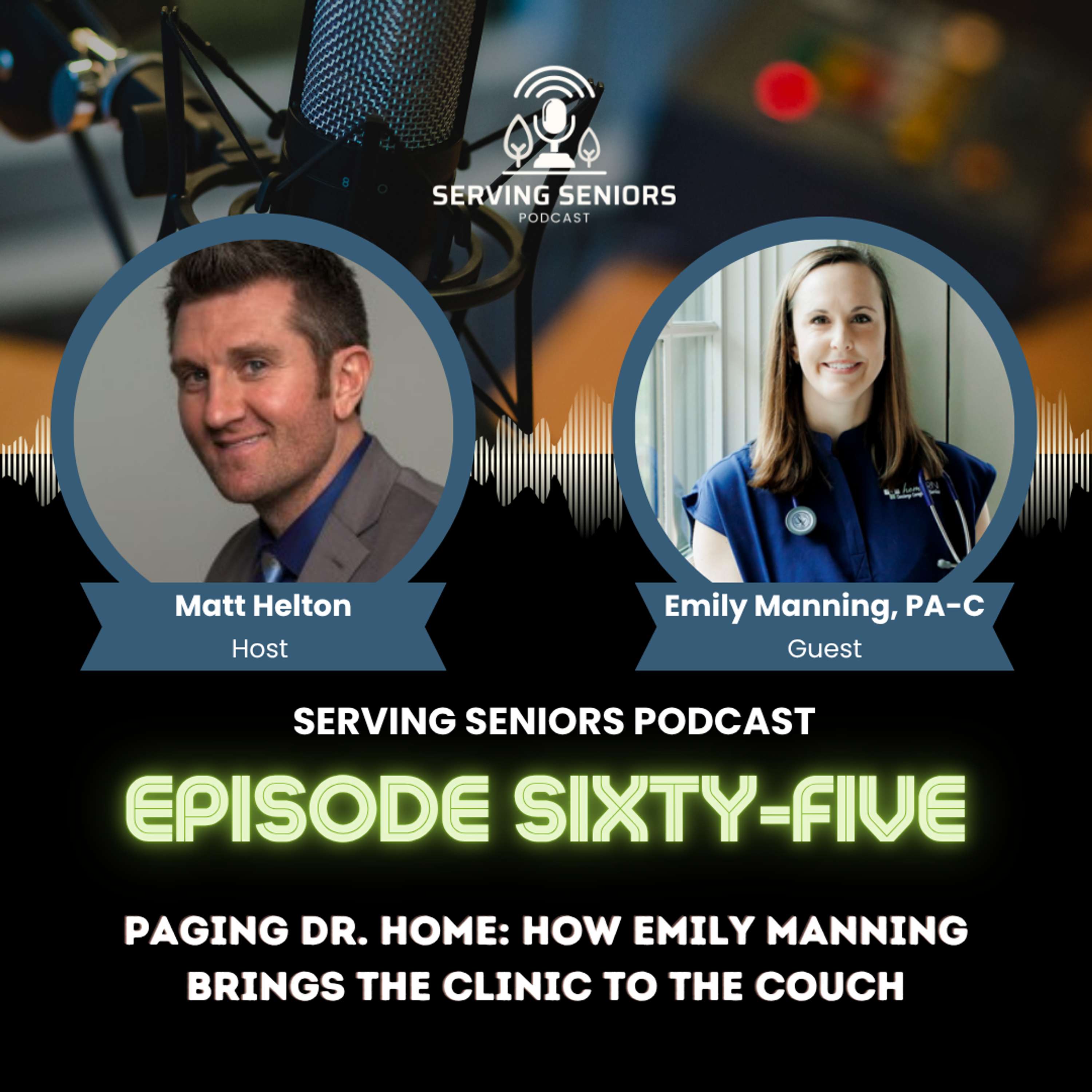 Episode 65: Paging Dr. Home: How Emily Manning Brings the Clinic to the Couch