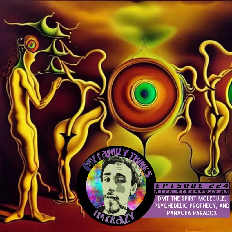 Rick Strassman M.D. | DMT The Spirit Molecule, Psychedelic Prophecy, and Panacea Paradox