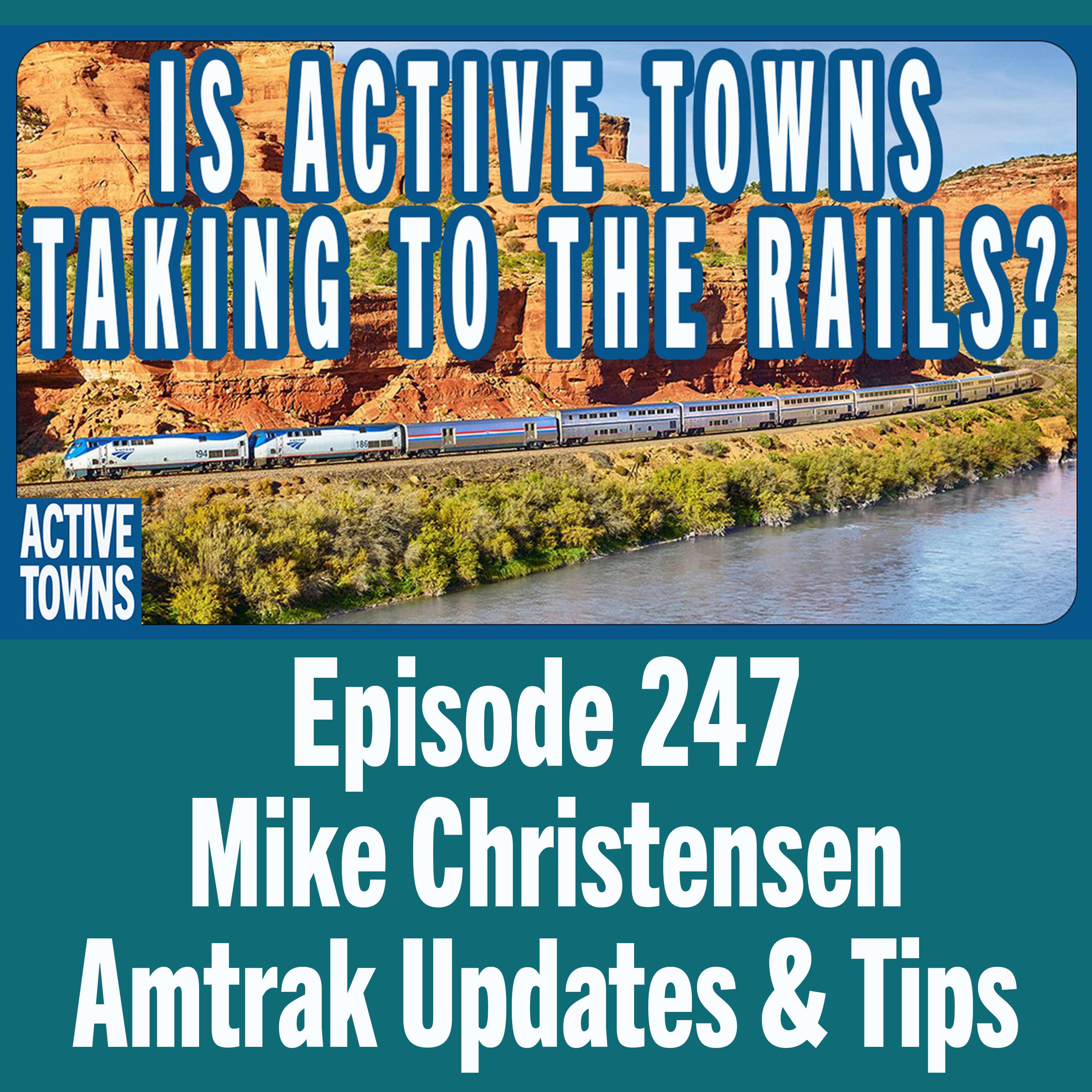 Amtrak: Updates & Tips for Touring the USA w/ Mike Christensen