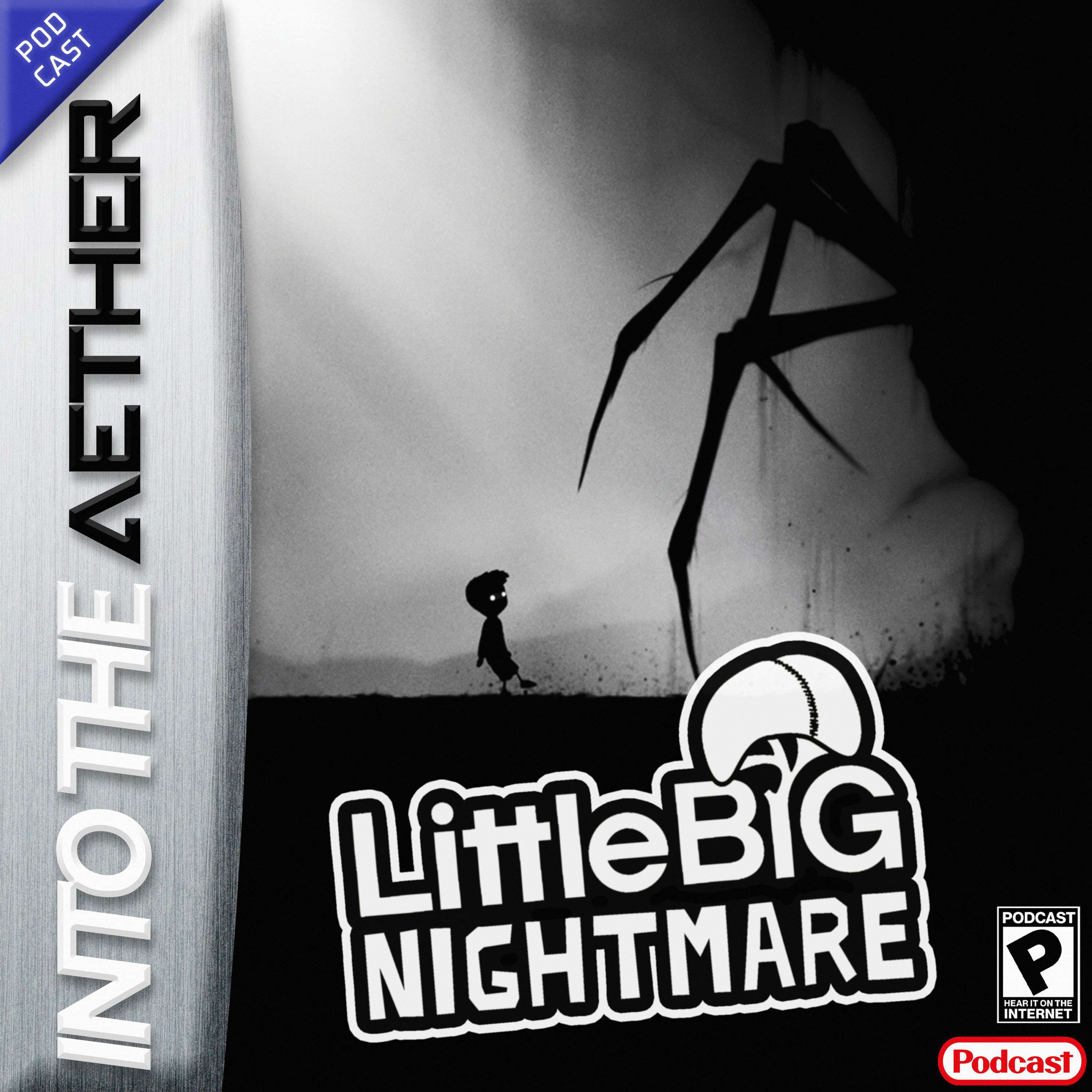 Little Big Nightmare (feat. Limbo, Into the Pit, Universal Paperclips) - podcast episode cover