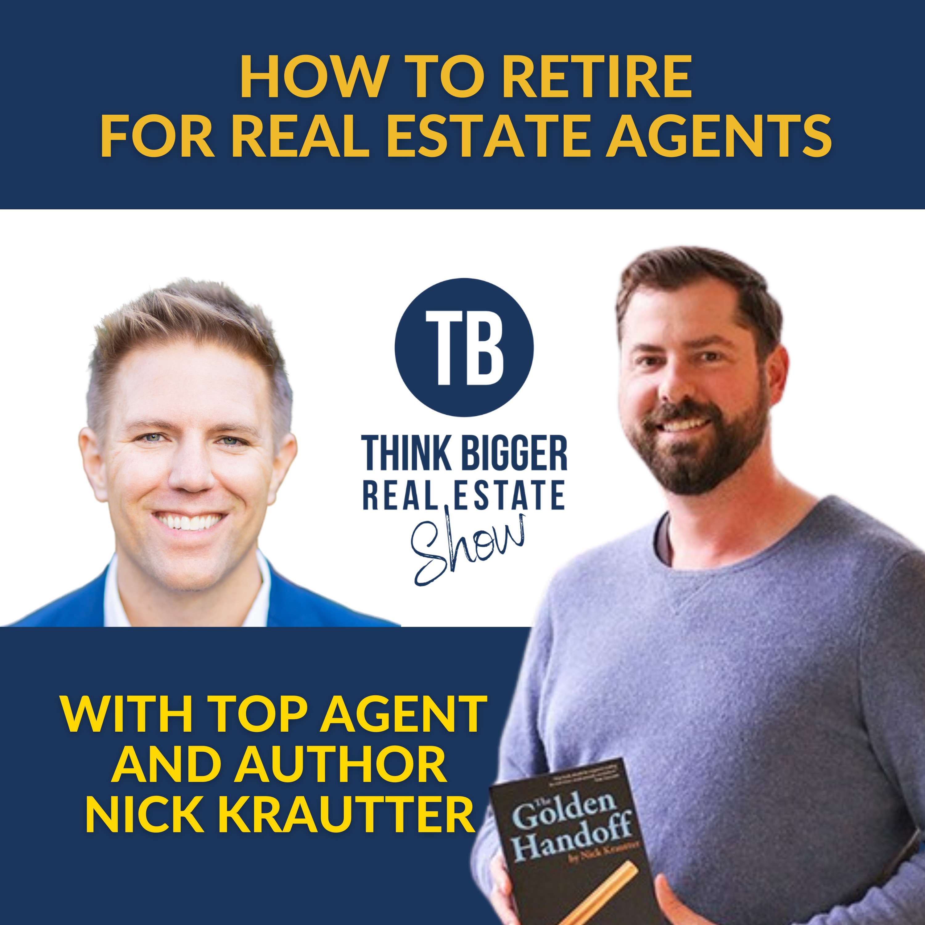 How to Retire for Real Estate Agents | Nick Krautter