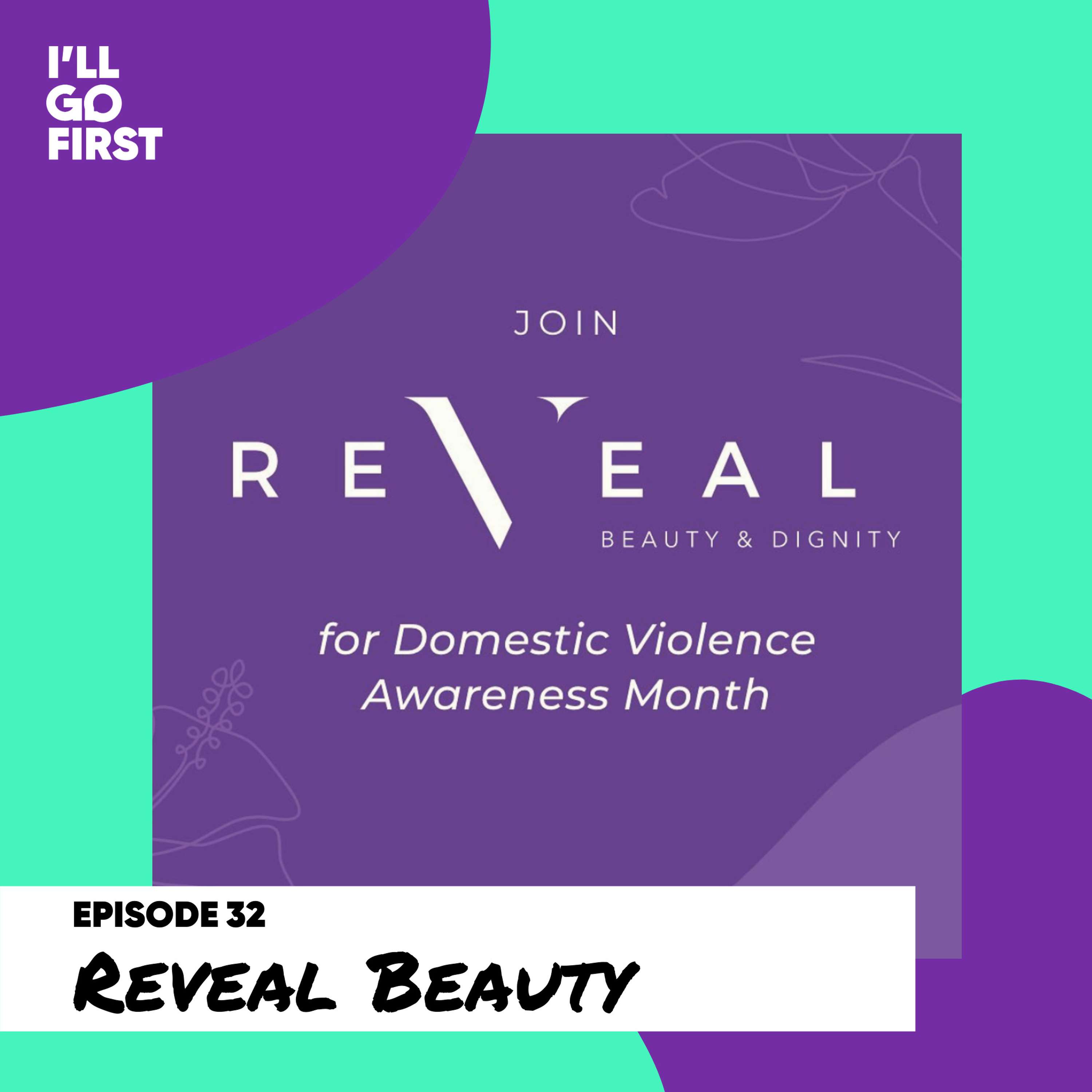 Domestic Violence in the Shadow of COVID-19 with Reveal Beauty