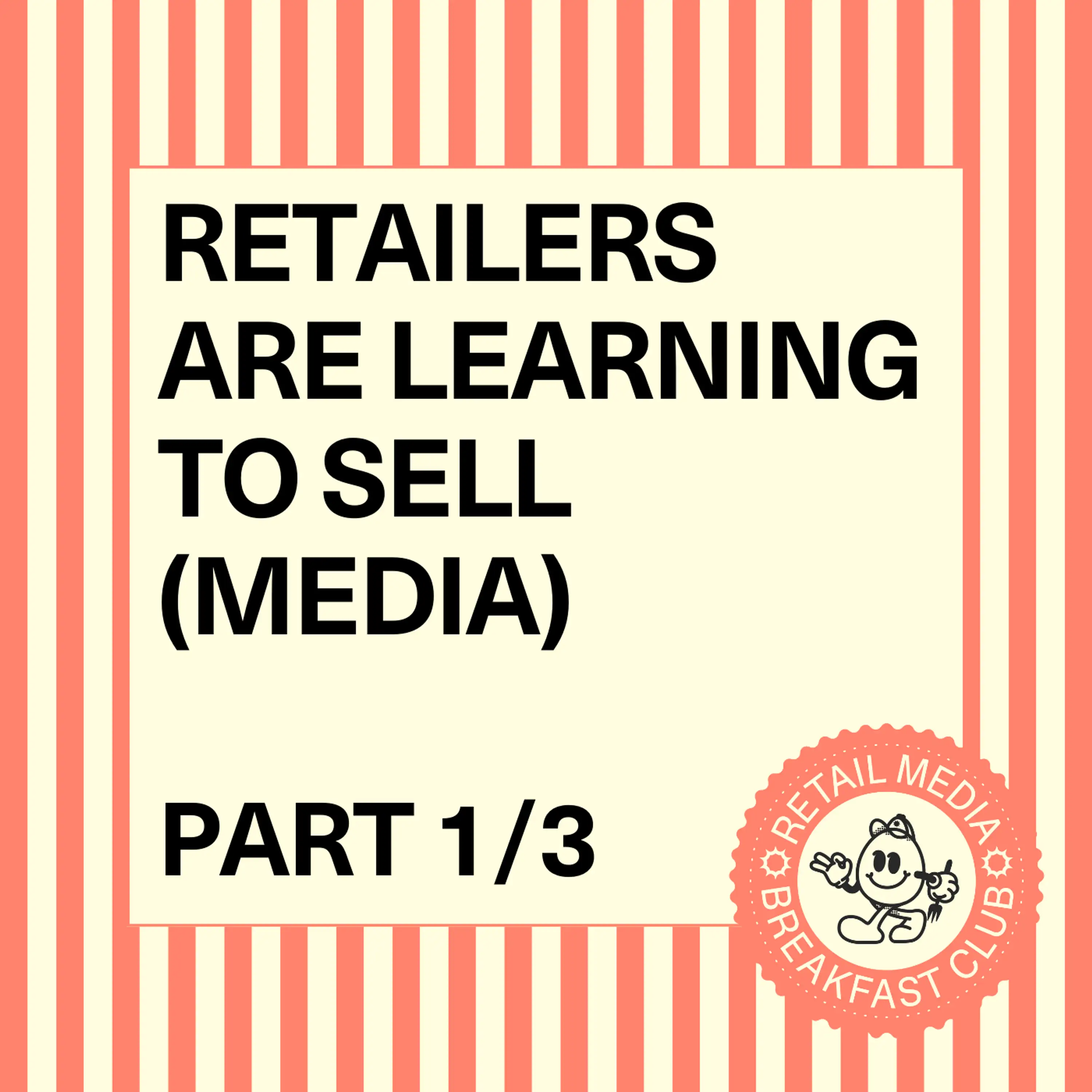 Retailers Are Learning to Sell—But This Time, It’s Media, Not Products (Part 1/3)