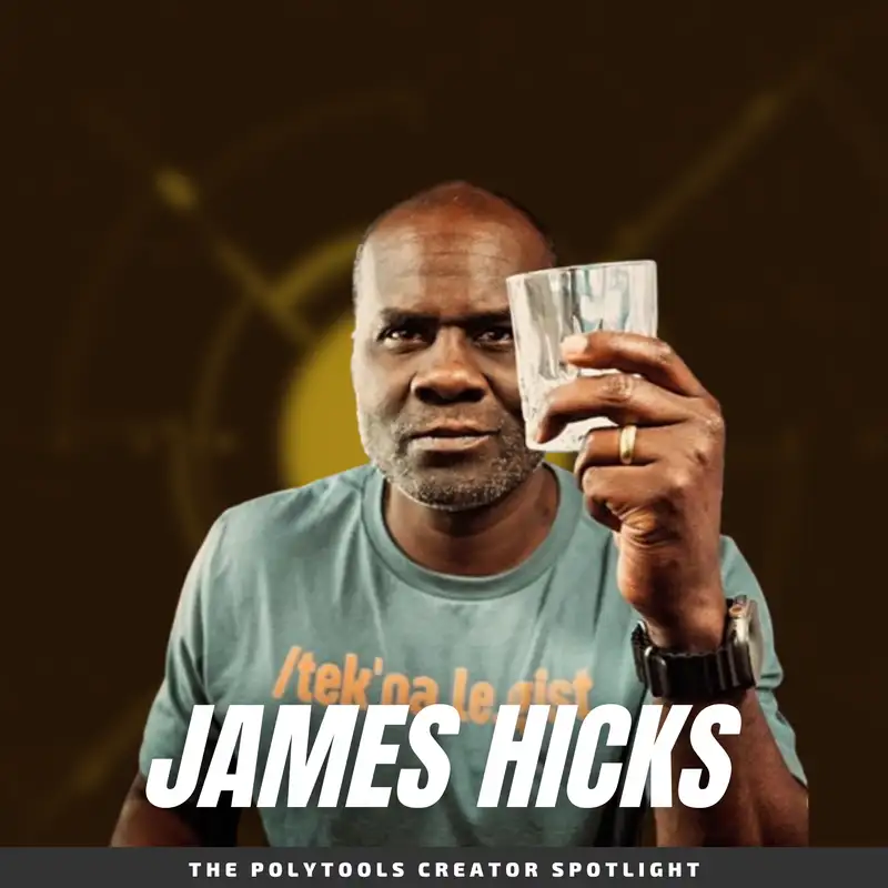 Using the Latest Technology to the Fullest with James Hicks