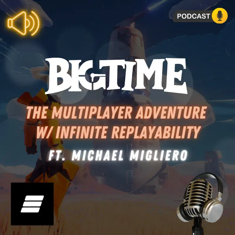 Michael Migliero Of Big Time Studios, The Multiplayer Adventure w/ Infinite Replayability, Plus: Adi Sideman Of Revel.xyz, Shopify Merchants Sell Avalanche NFTs, And More…