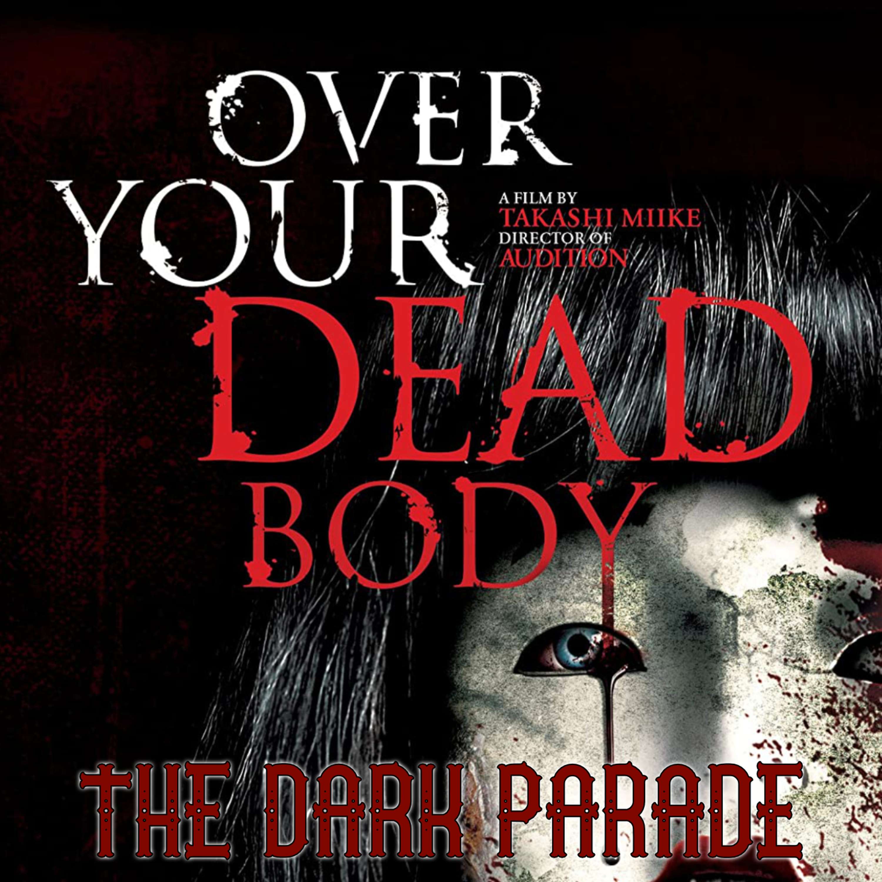 The Dark Parade #25: Over Your Dead Body