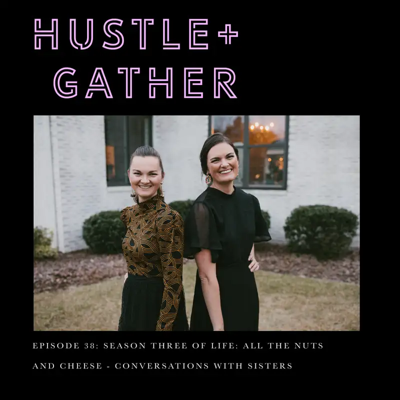 Season three of life: all the nuts and cheese! Conversations with Sisters