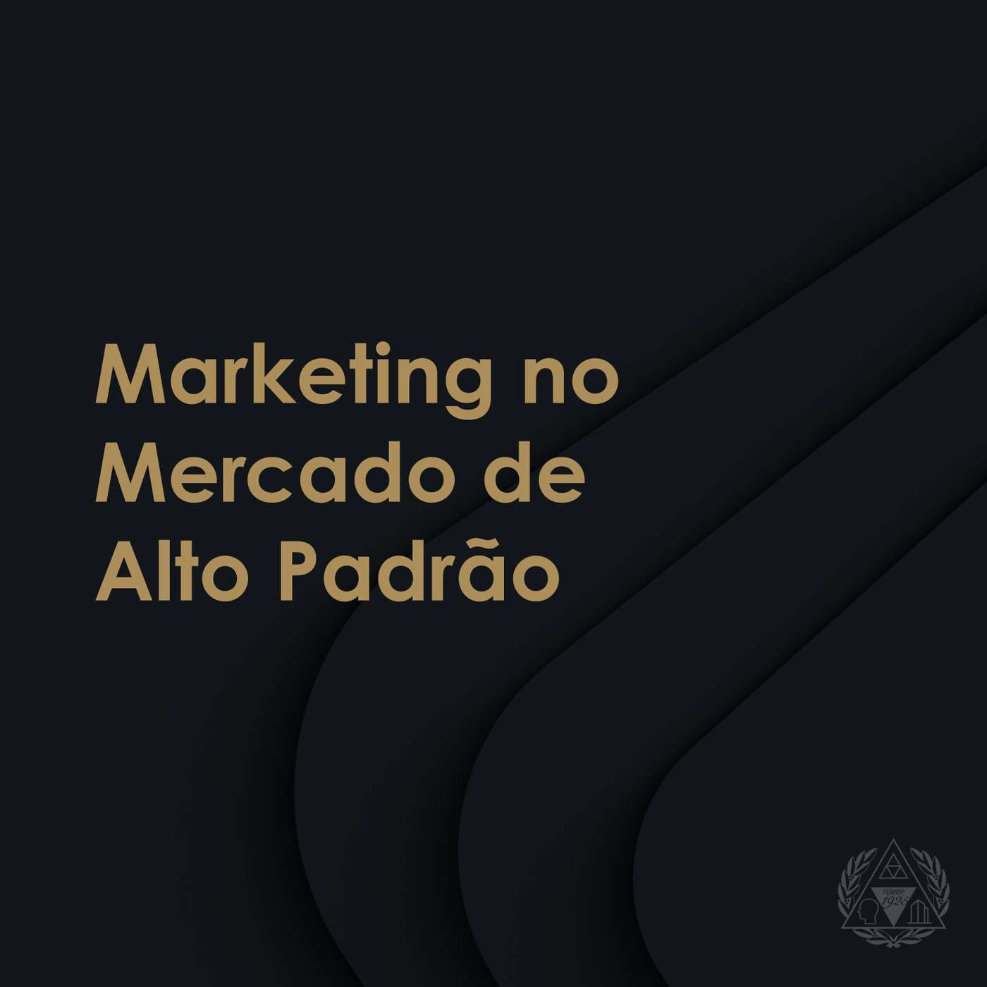 Marketing no Mercado de Alto Padrão episode artwork