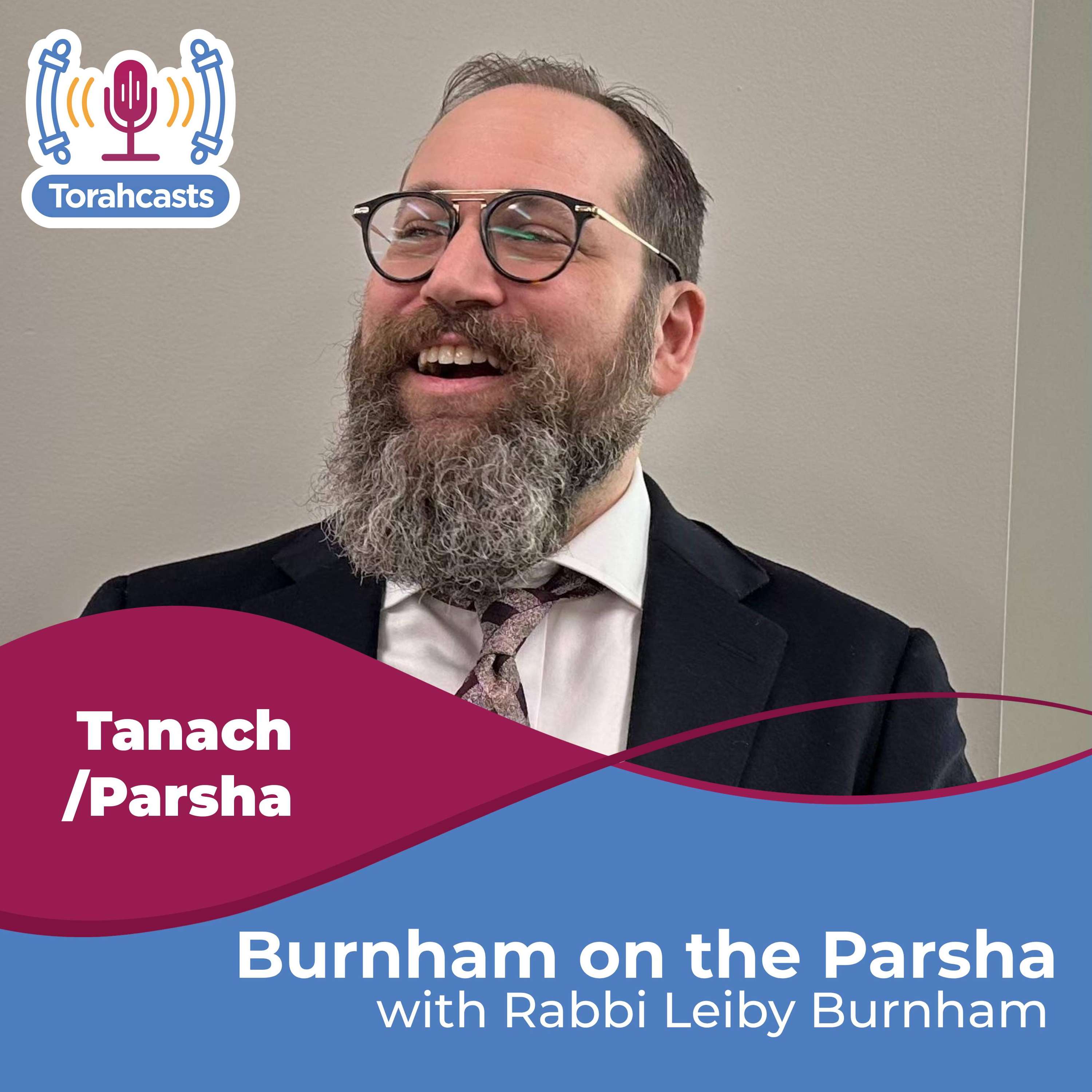 Burnham on the Parsha