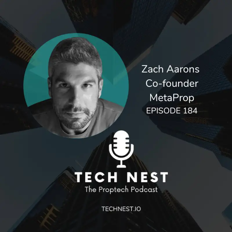 Proptech Reflections and Projections with Zach Aarons, Co-founder and Partner at MetaProp