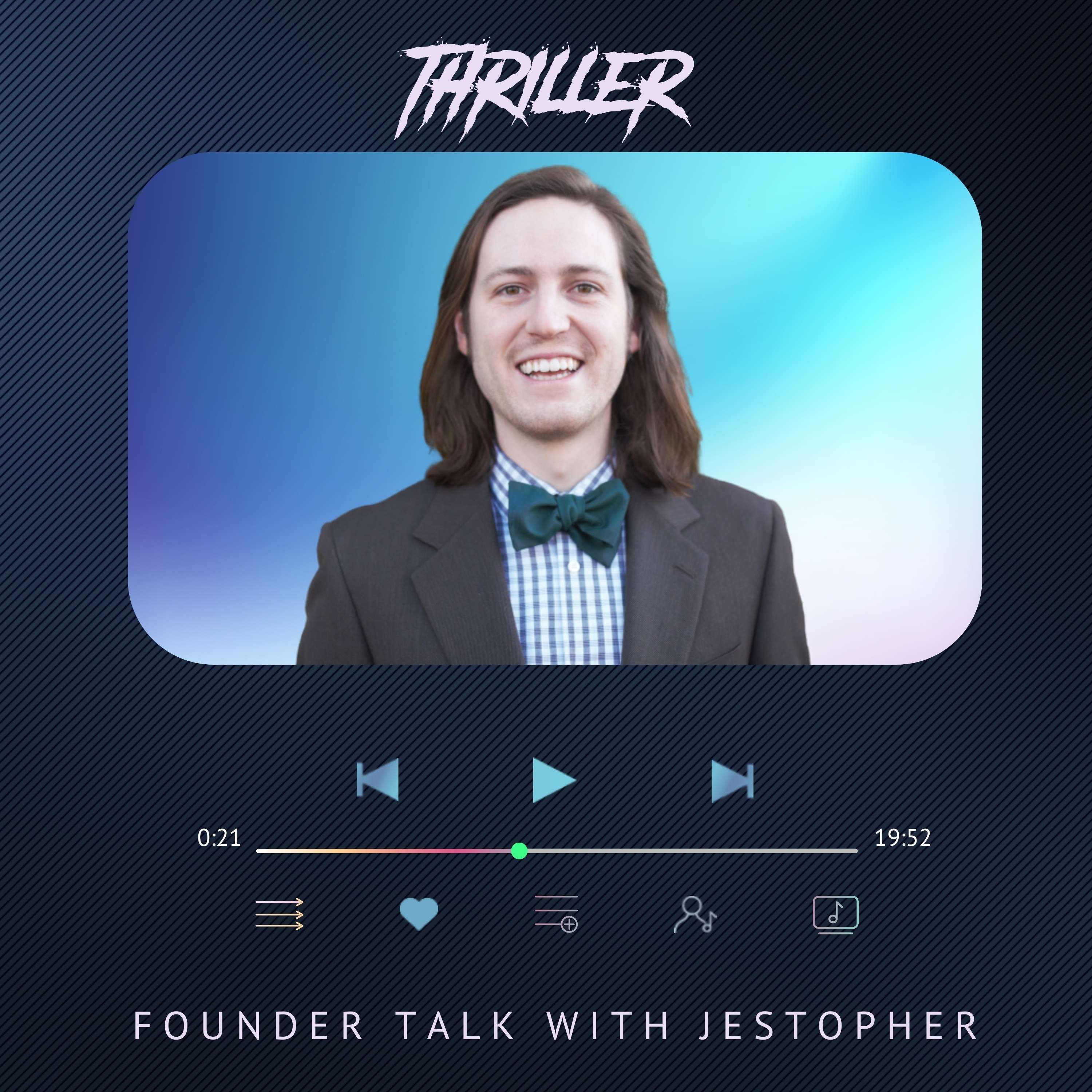 Founder talk with Jestopher