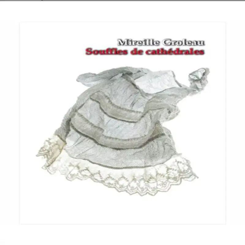 À la découverte de "Souffles de cathédrales" de Mireille Groleau