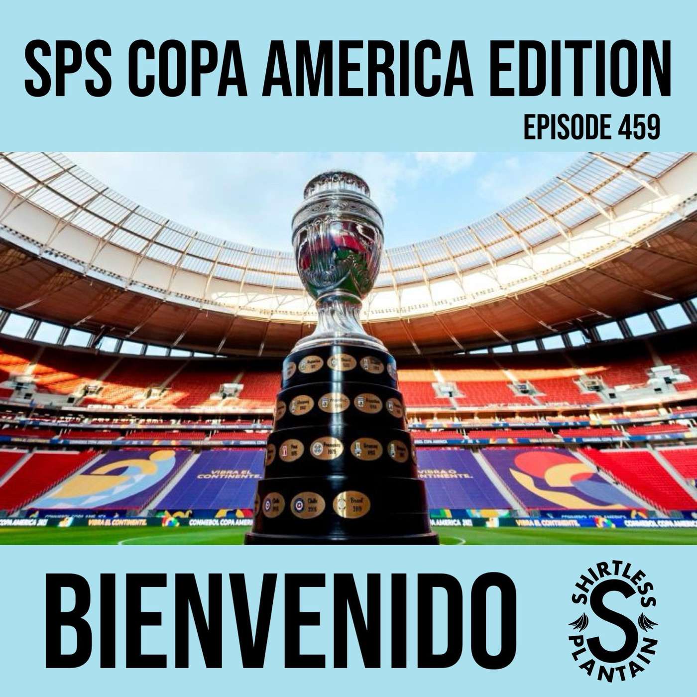 SPS Copa America Edition - Bienvenido - Episode 459