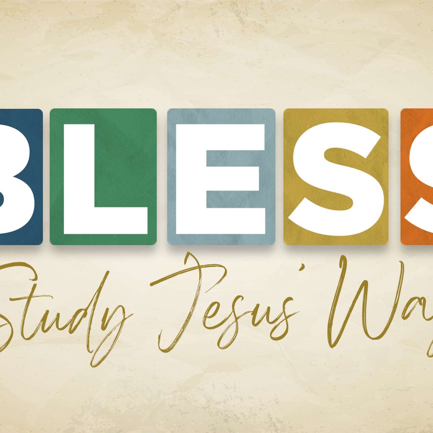 Bless: Study Jesus' Way