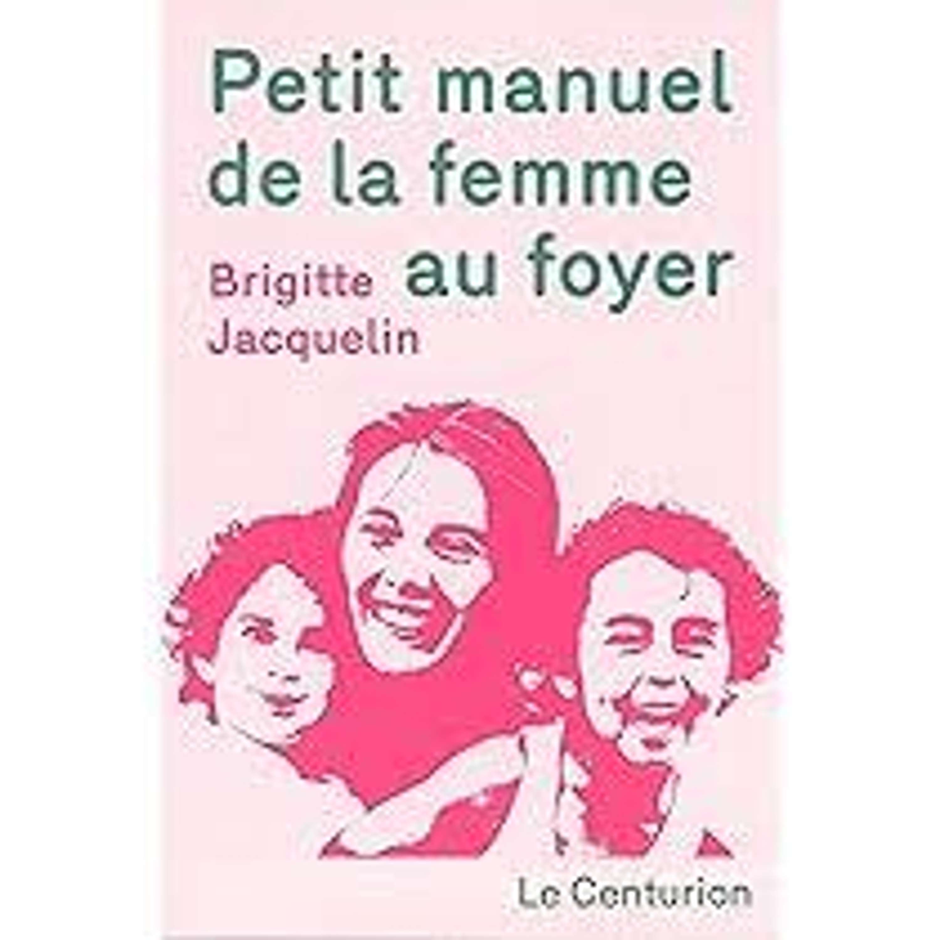 Brigitte Jacquelin et le défi des mères de famille (1/2)