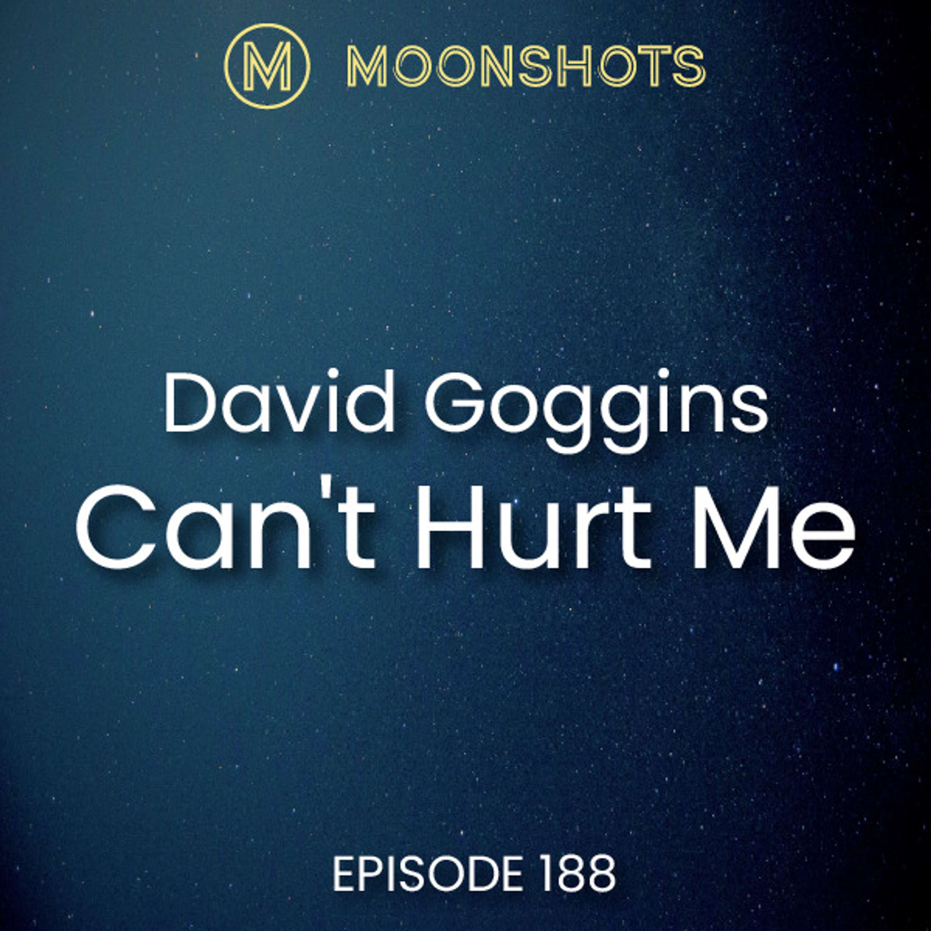 David Goggins: Can't Hurt Me