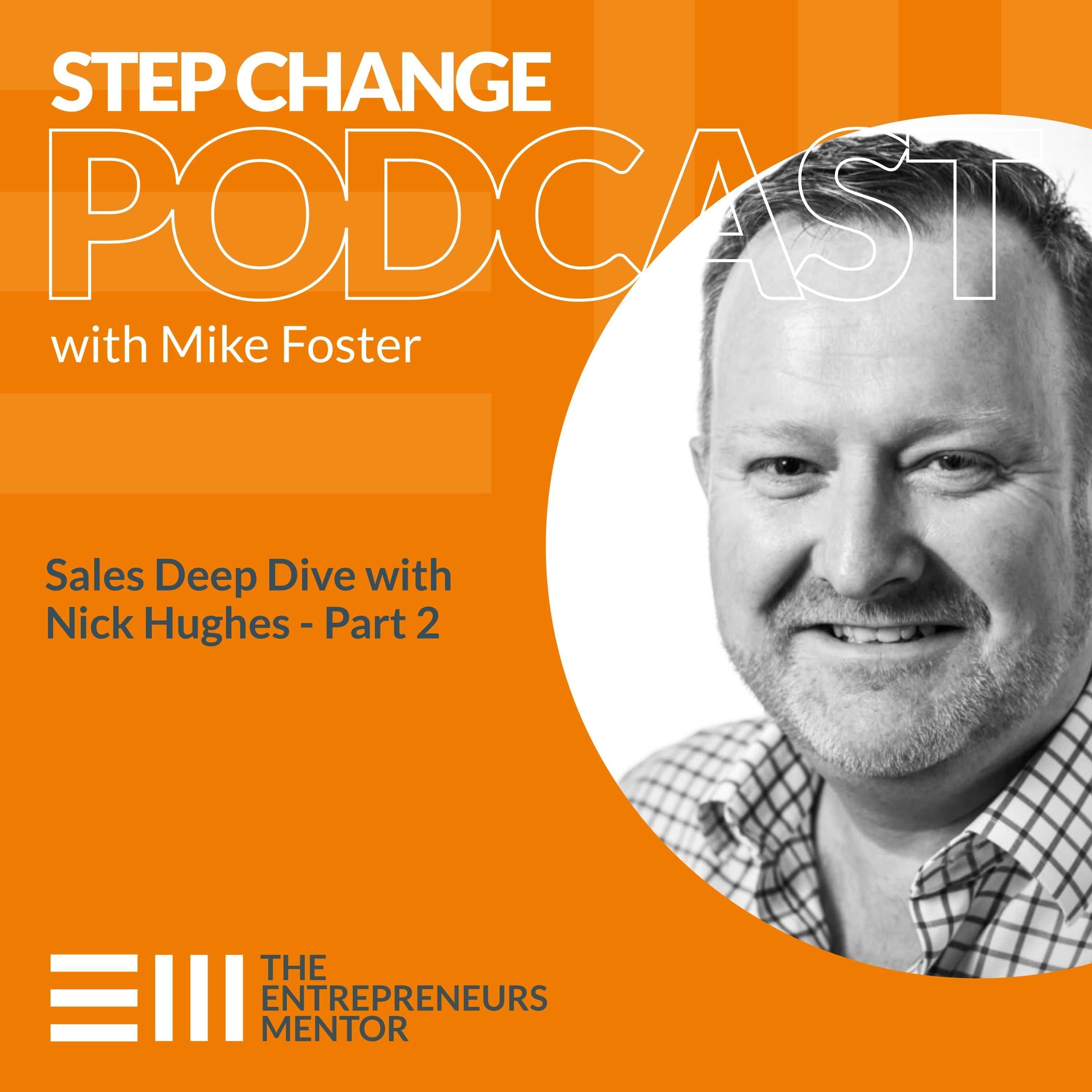 Step Change Podcast with Mike Foster, The Entrepreneurs Mentor