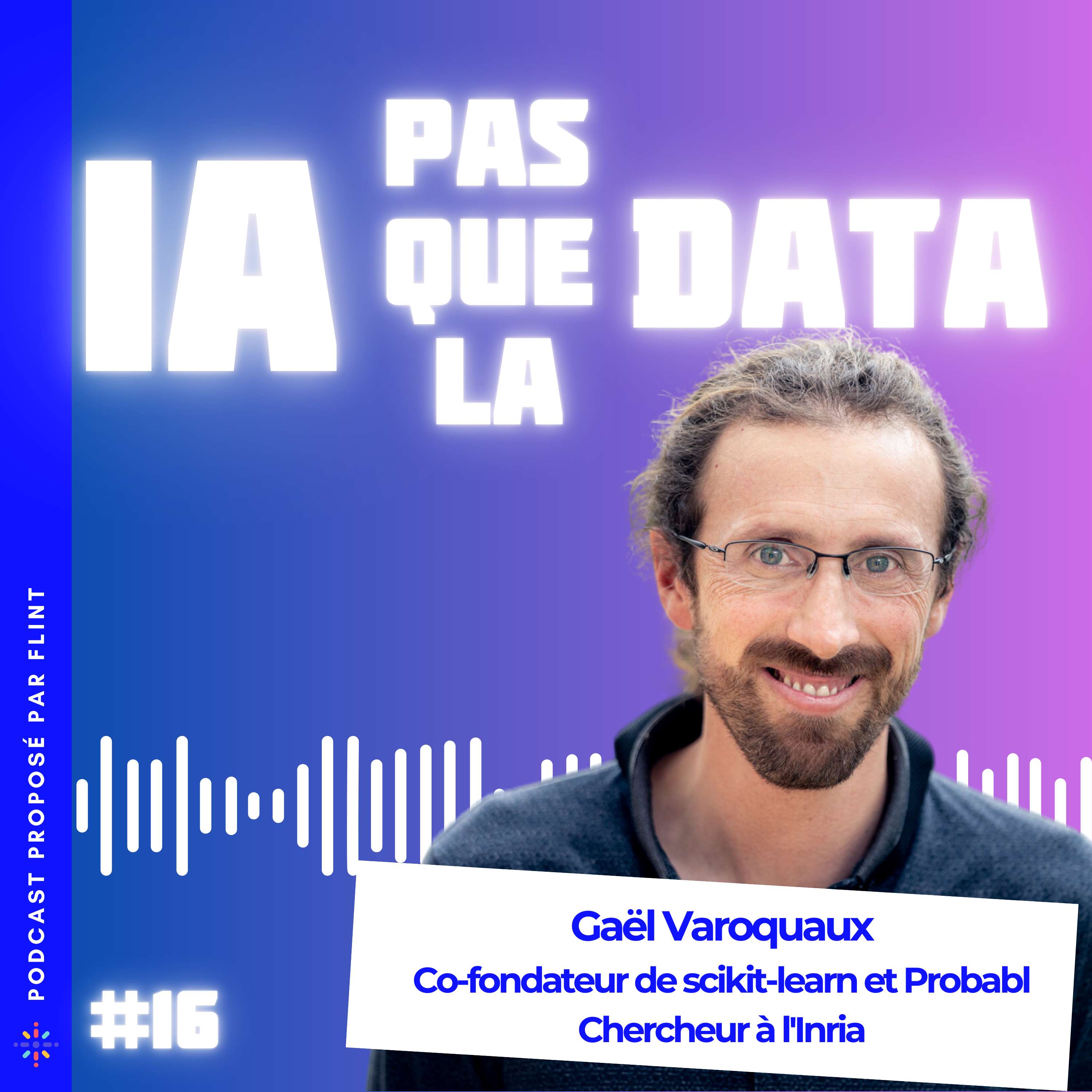 #16 - Innovation, open source et impact social : le parcours inspirant de Gaël Varoquaux