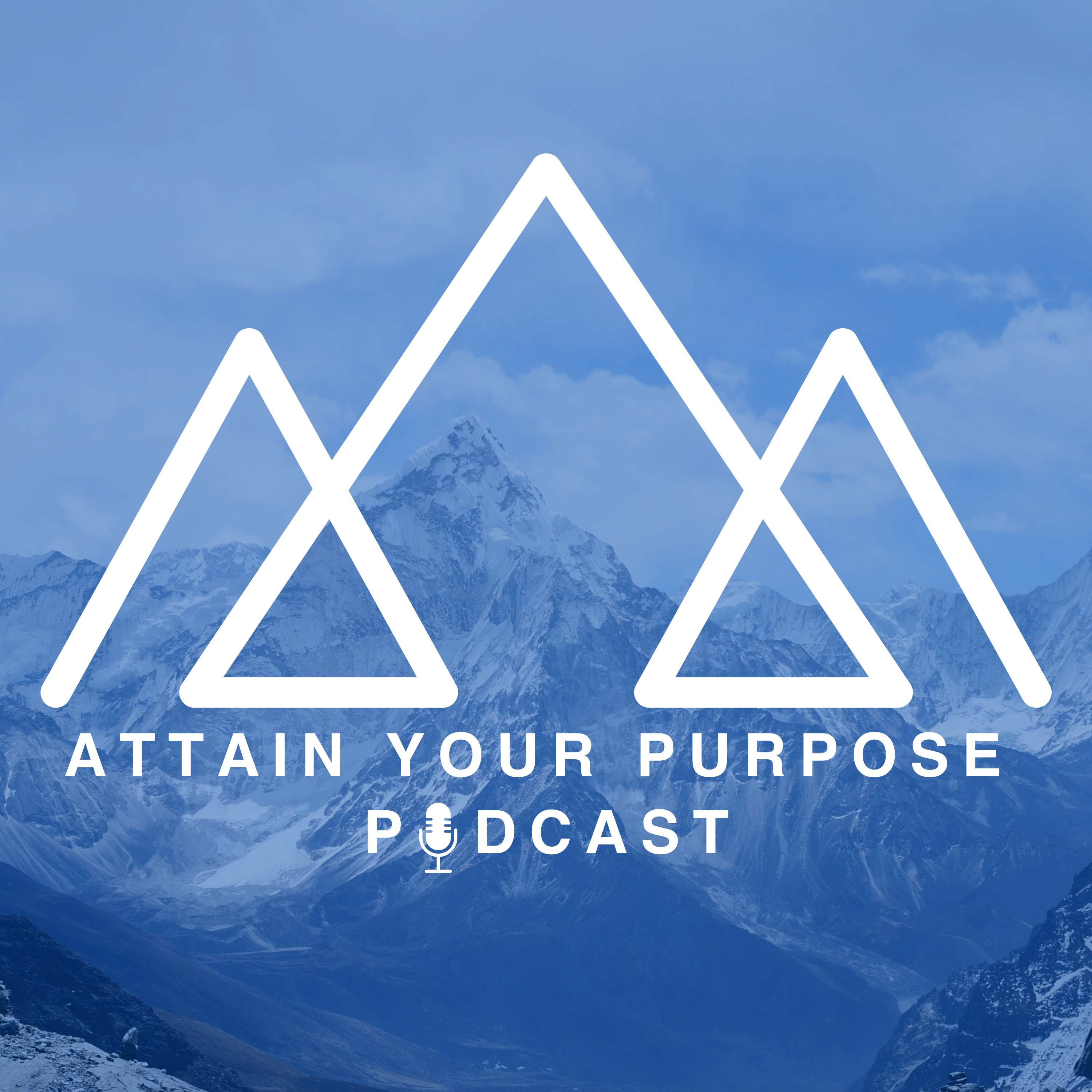 Attain Your Purpose Podcast