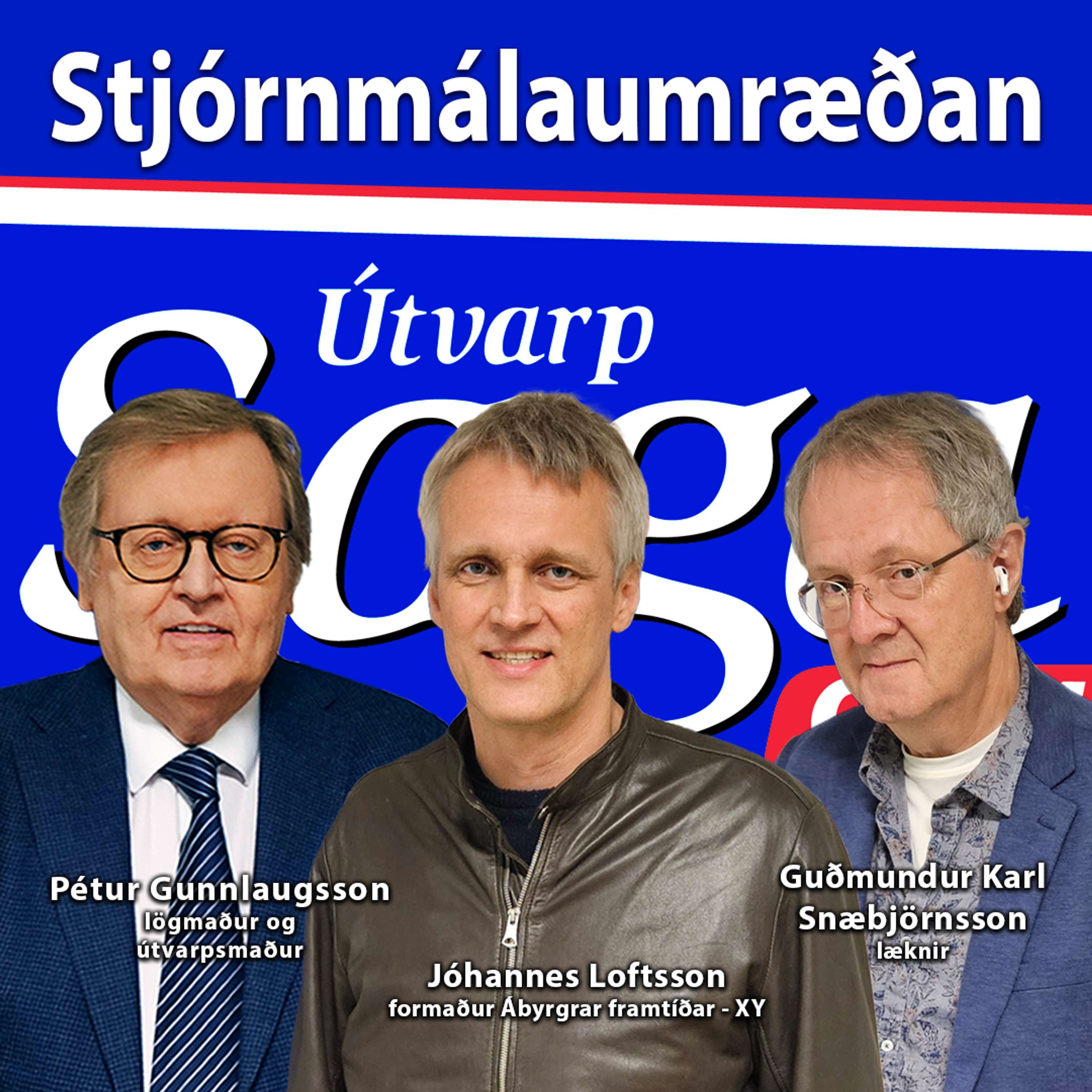 Stjórnmálaumræðan: Jóhannes Loftsson verkfræðingur frá ábyrg framtíð og Guðmundur Karl Snæbjörnsson læknir (Kalli Snæ)