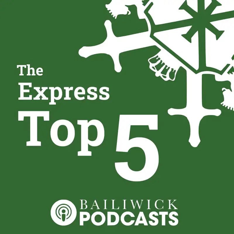 Guernsey: The Bailiwick Top 5 (1-7 August 2022)