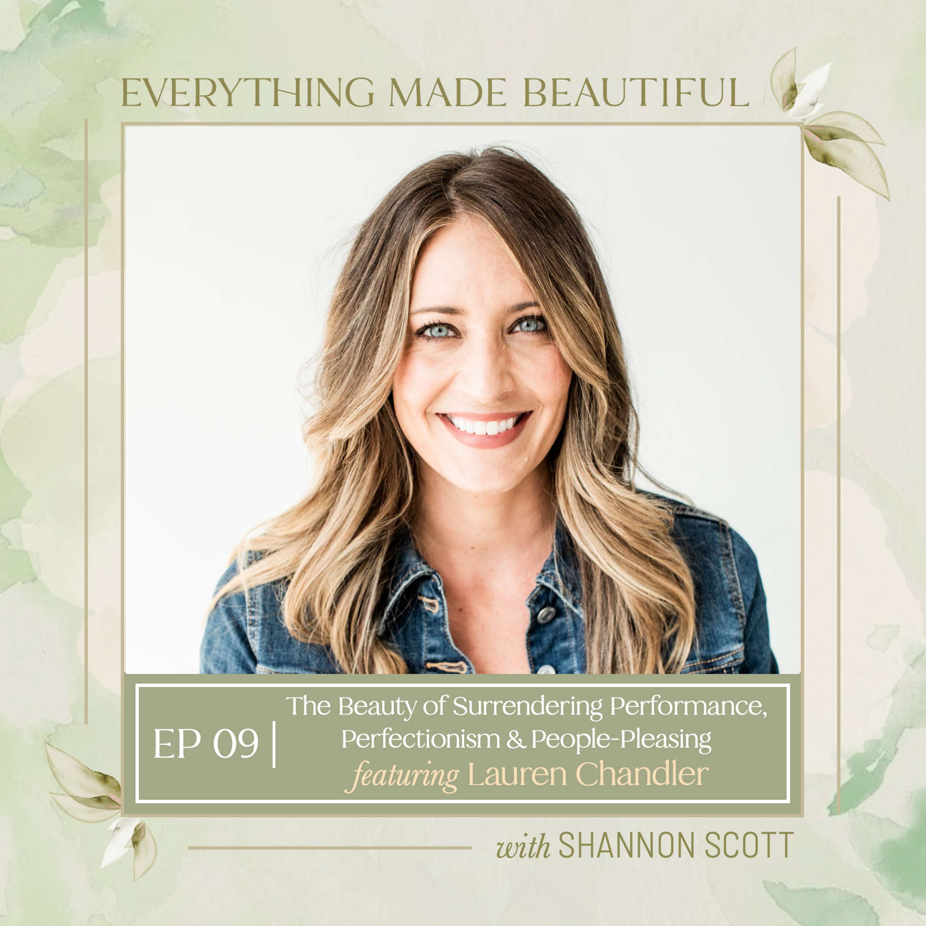 Everything Made Beautiful with Shannon Scott