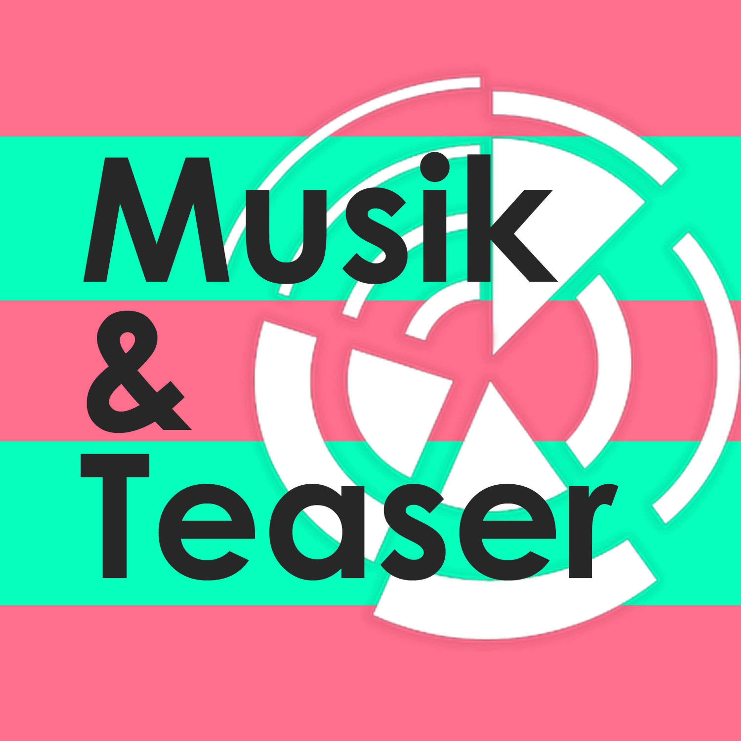 Musik & Teaser