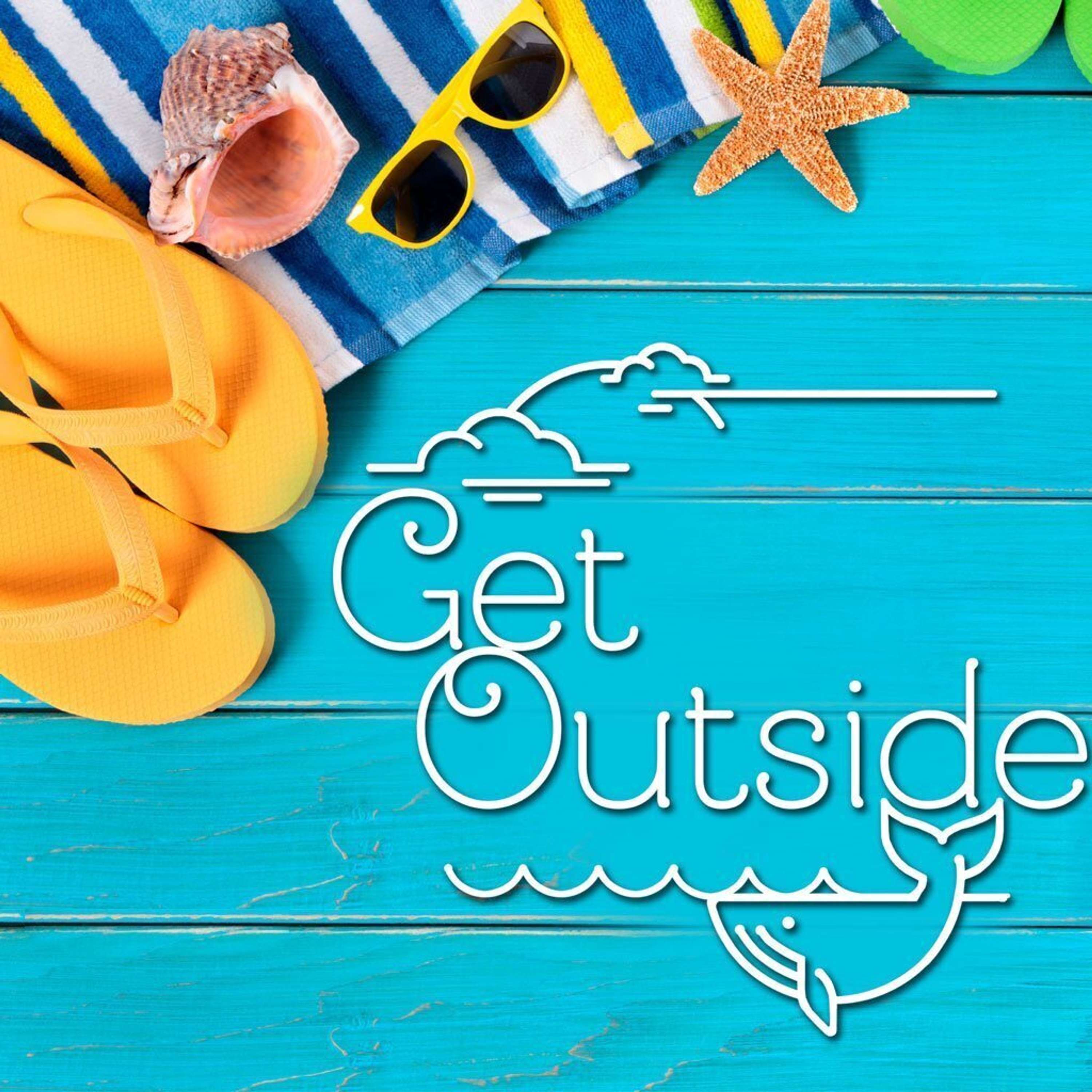 Get Outside...And Party